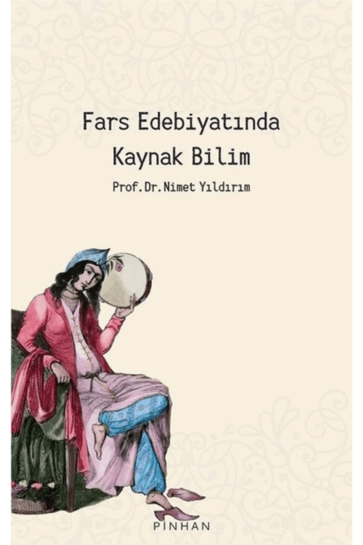 Pinhan Yayıncılık Fars Edebiyatında Kaynak Bilim