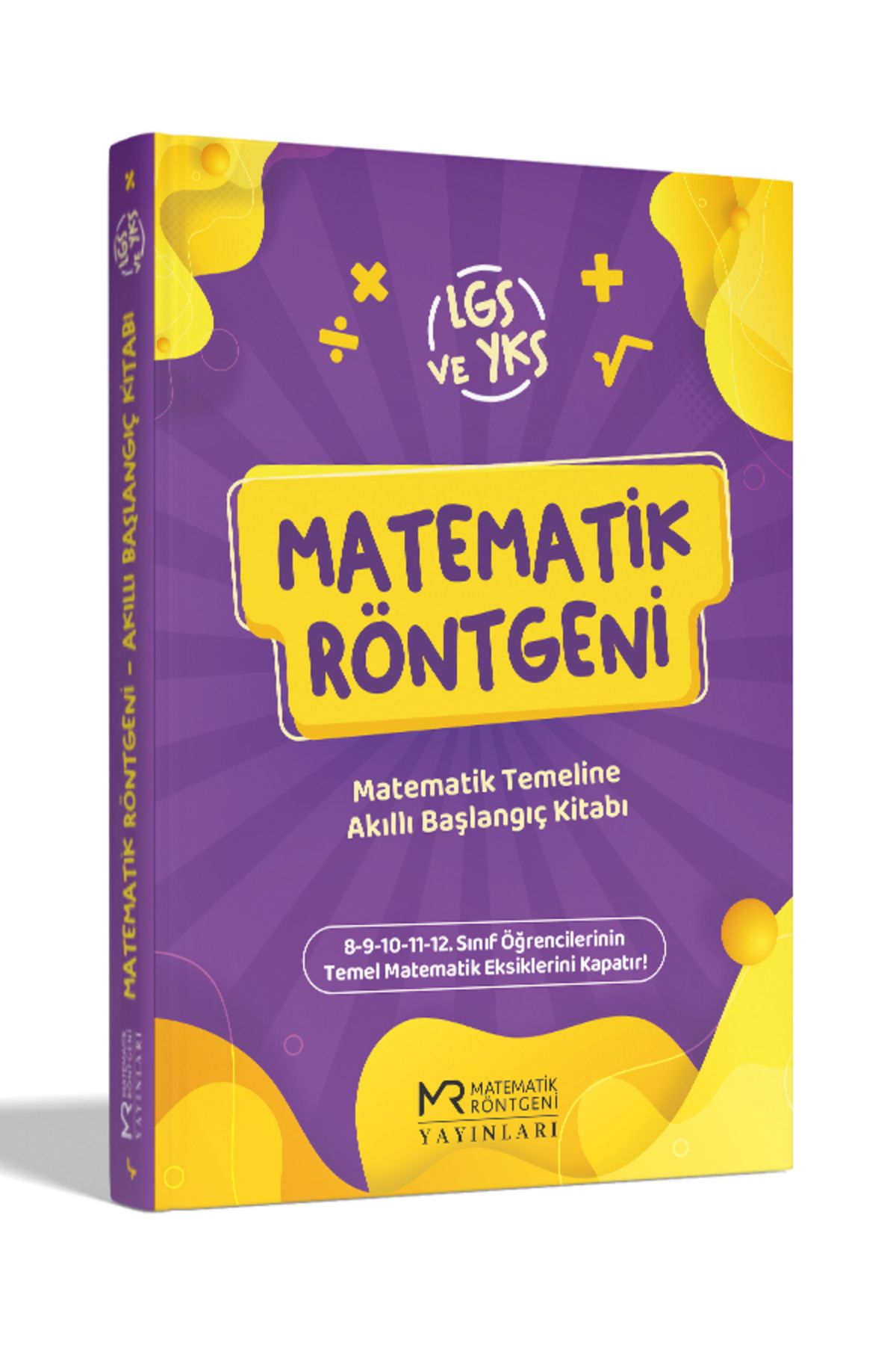 Matematik Röntgeni Yayınları MATEMATİK TEMELİNE AKILLI BAŞLANGIÇ KİTABI