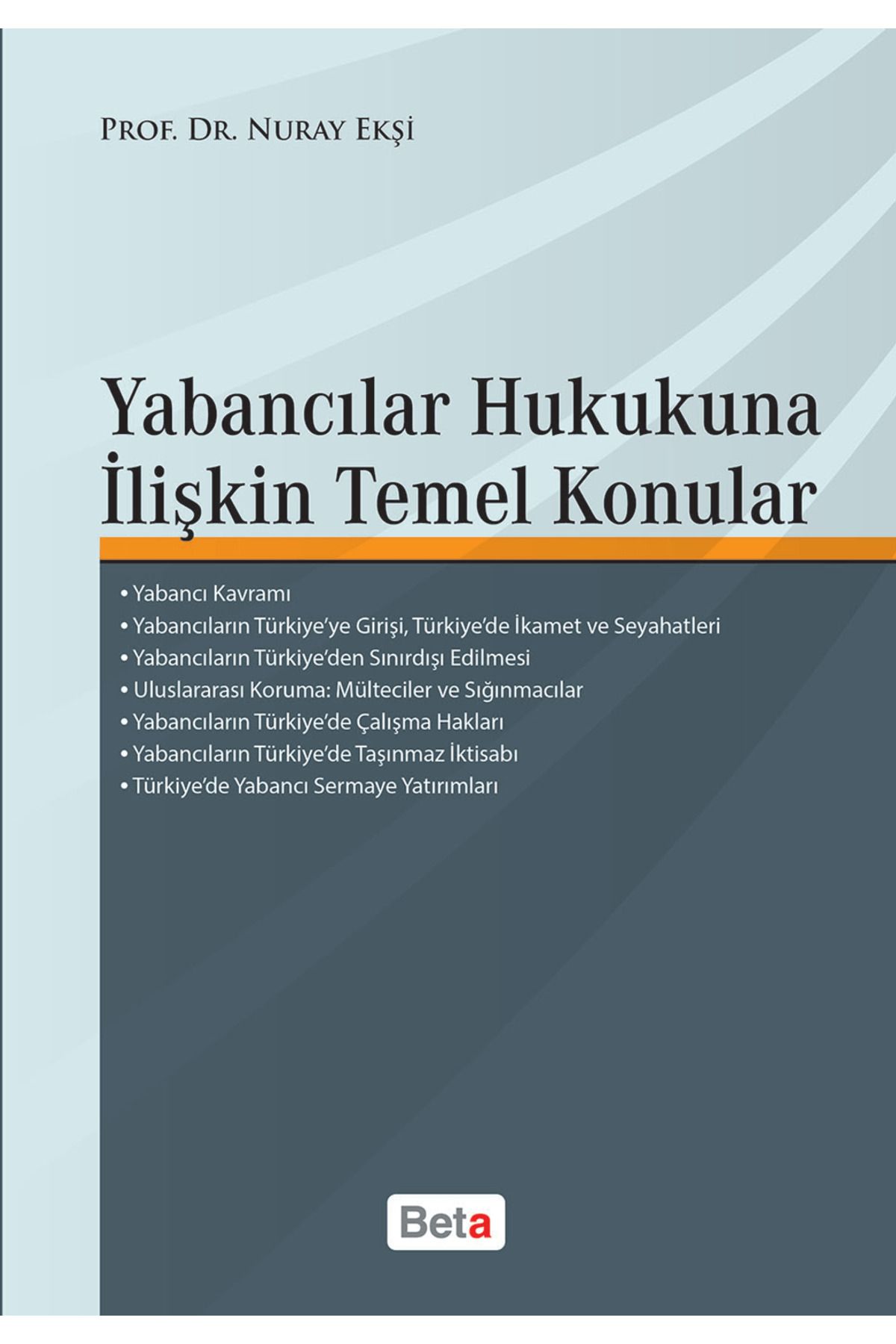 Beta Yayınevi Yabancılar Hukukuna İlişkin Temel Konular