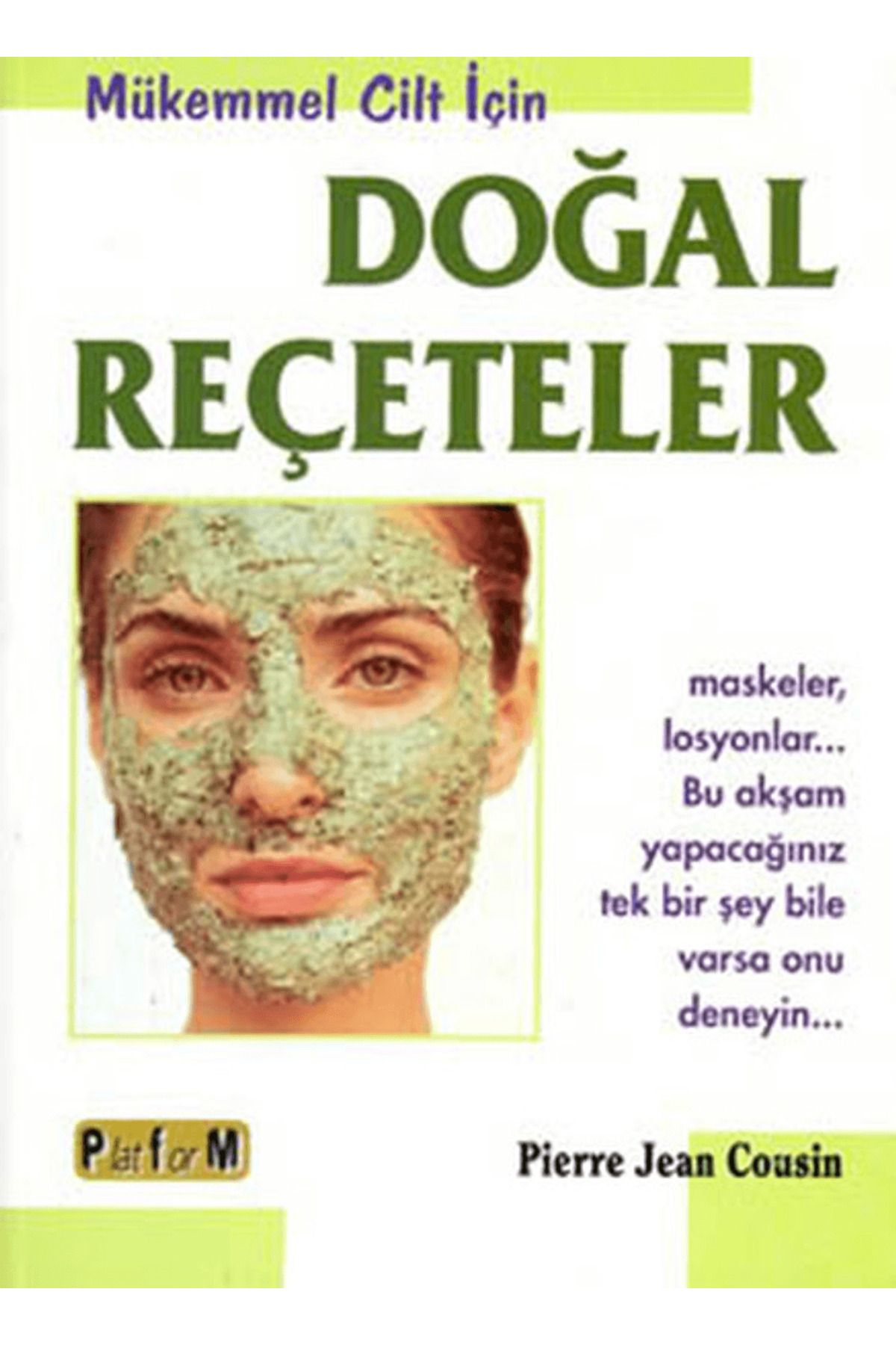 Platform Yayınları Mükemmel Cilt İçin Doğal Reçeteler