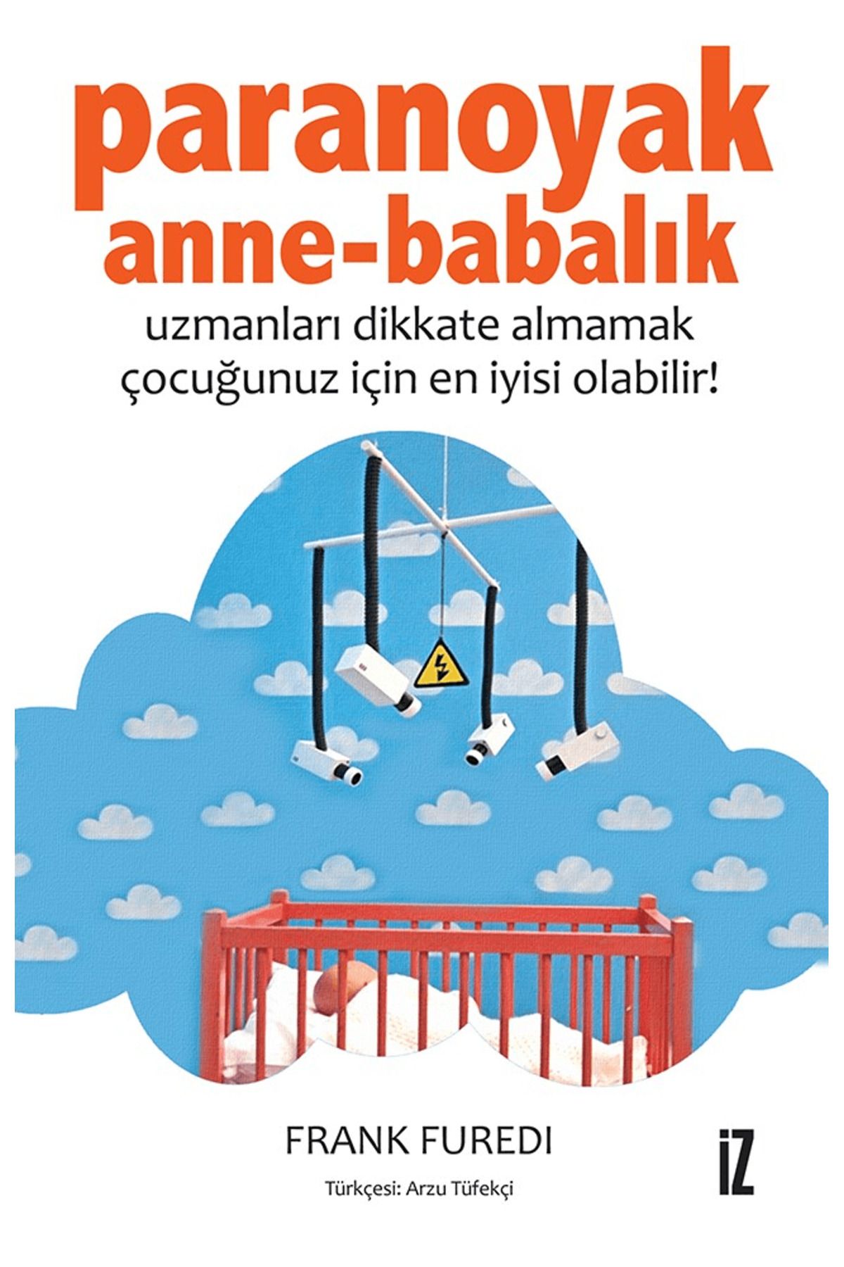 İz Yayıncılık Paranoyak Anne-Babalık