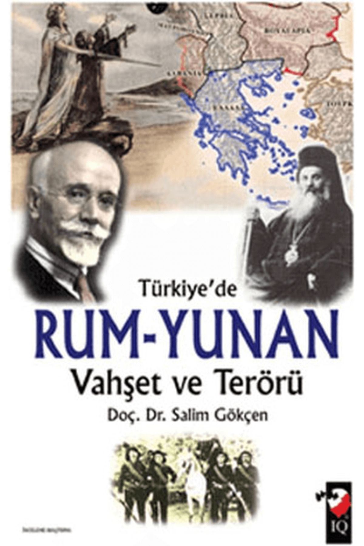 IQ Kültür Sanat Yayıncılık Türkiye'de Rum-Yunan Vahşet ve Terörü