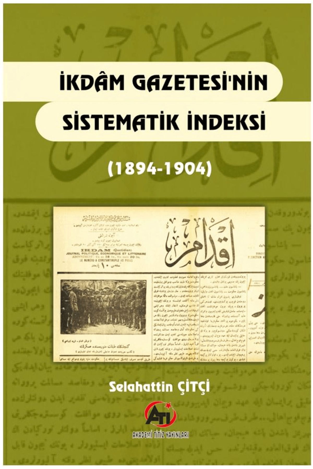 Akademi Titiz Yayınları İkdam Gazetesi'nin Sistematik Endeksi (1894 - 1904)