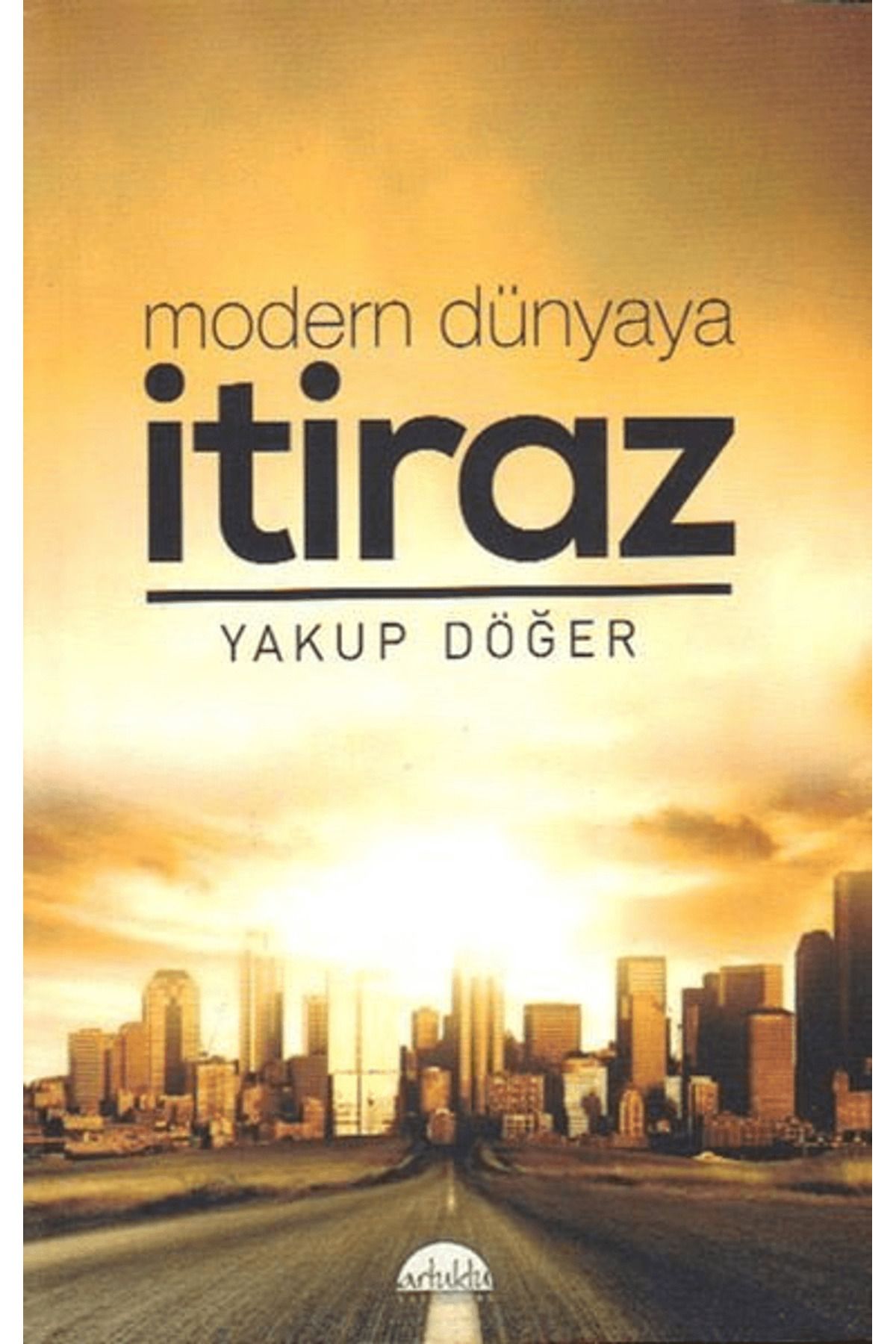 Artuklu Yayınları Modern Dünyaya İtiraz