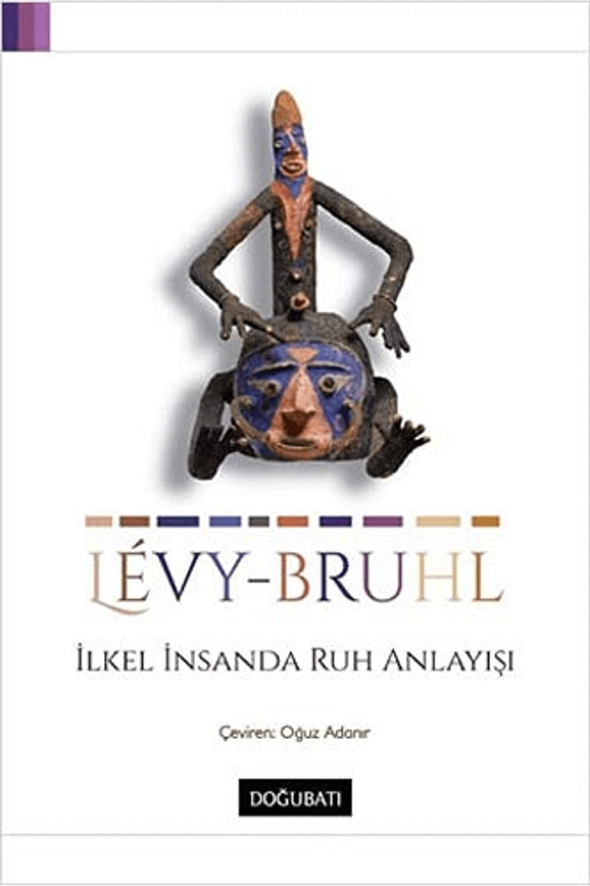 Doğu Batı Yayınları İlkel İnsanda Ruh Anlayışı