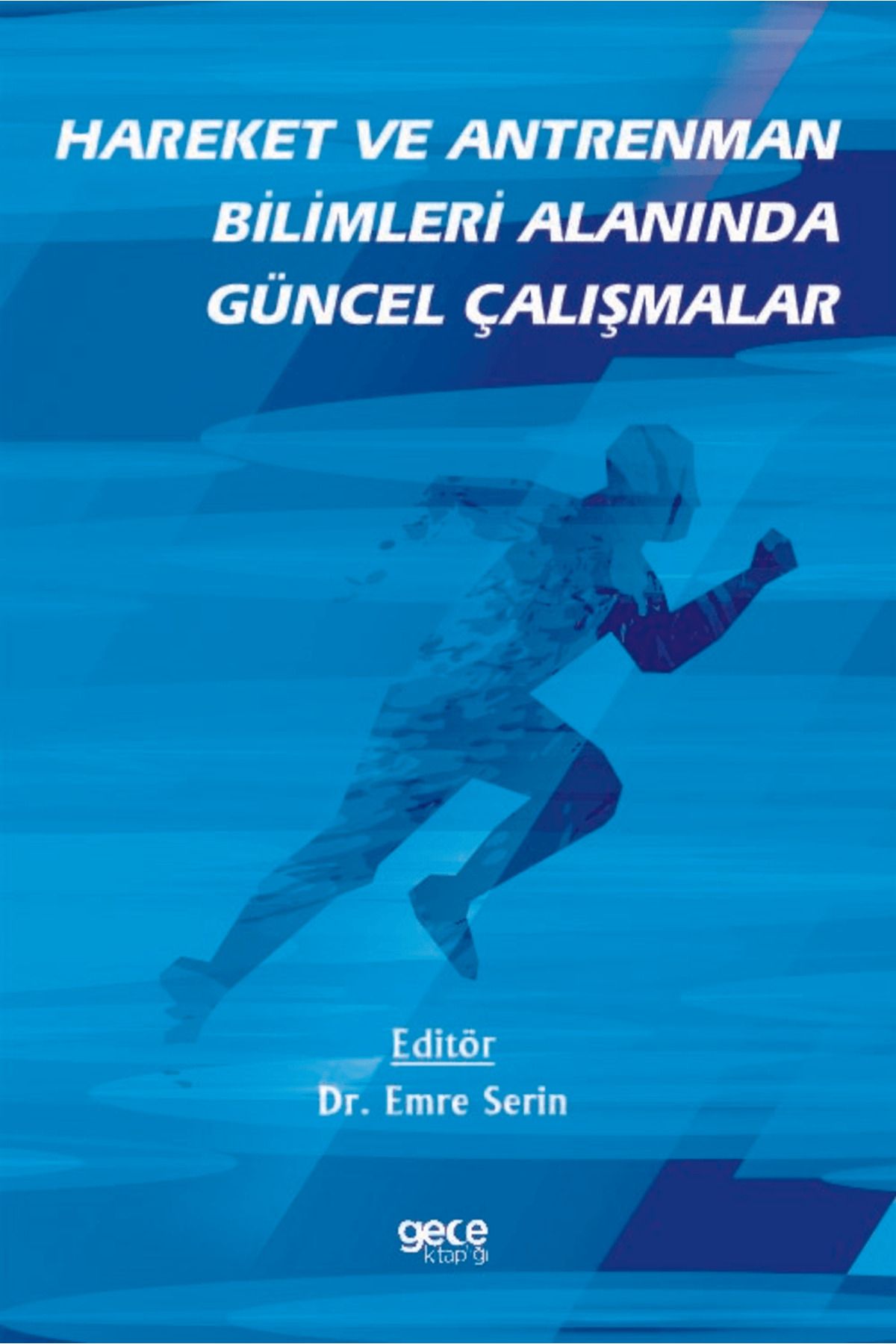 Gece Kitaplığı Hareket ve Antrenman Bilimleri Alanında Güncel Çalışmalar