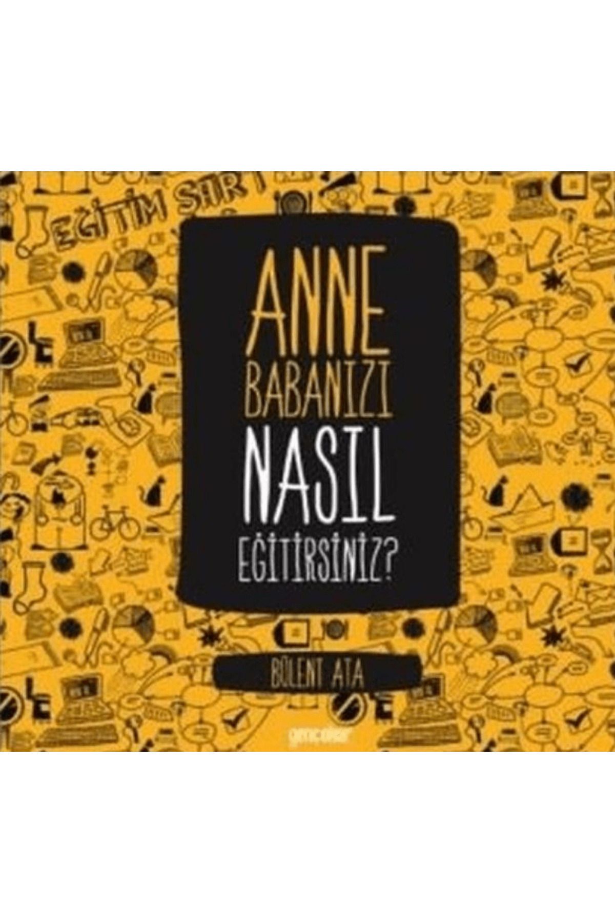 Gençokur Yayınları Anne Babanızı Nasıl Eğitirsiniz?