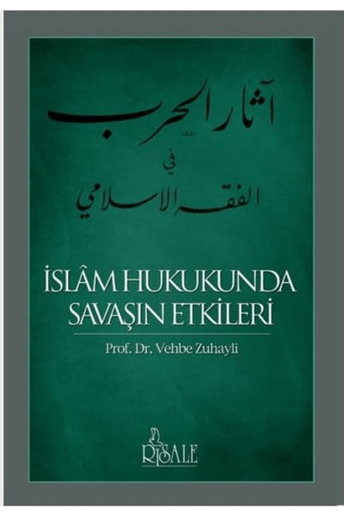 Risale Yayınları İslam Hukukunda Savaşın Etkileri