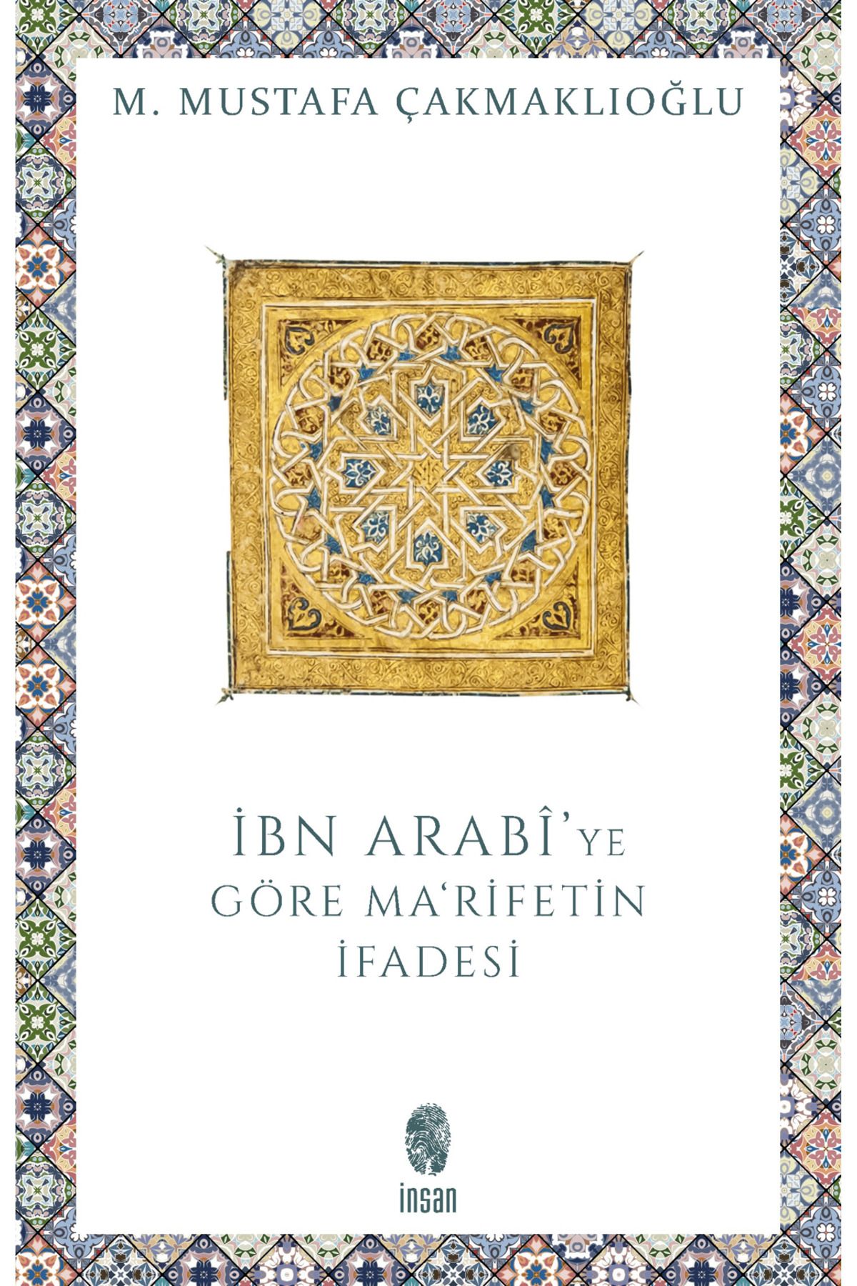İnsan Yayınları İbn Arabi'de Ma'rifetin İfadesi