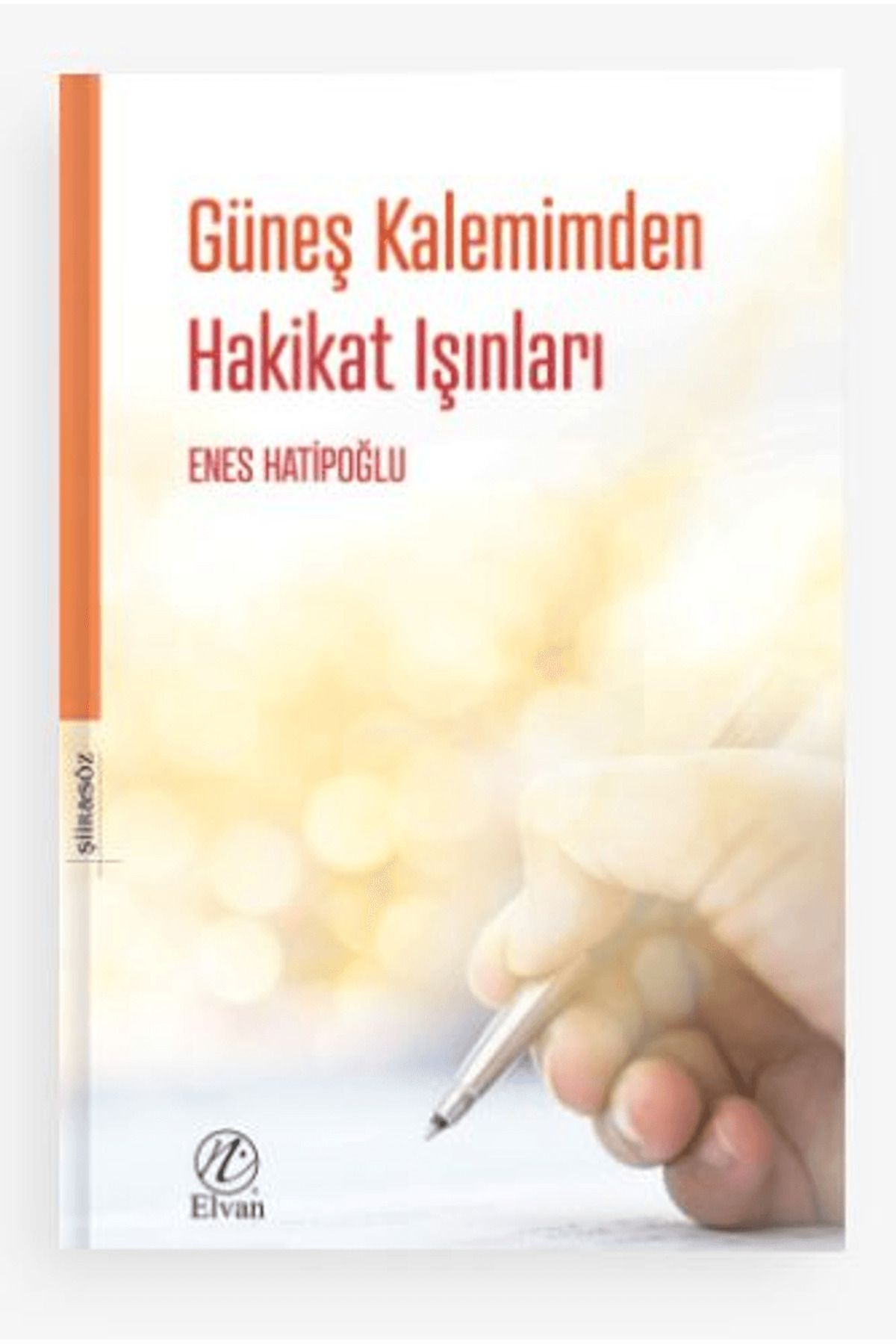 Nida Yayıncılık Güneş Kalemimden Hakikat Işınları