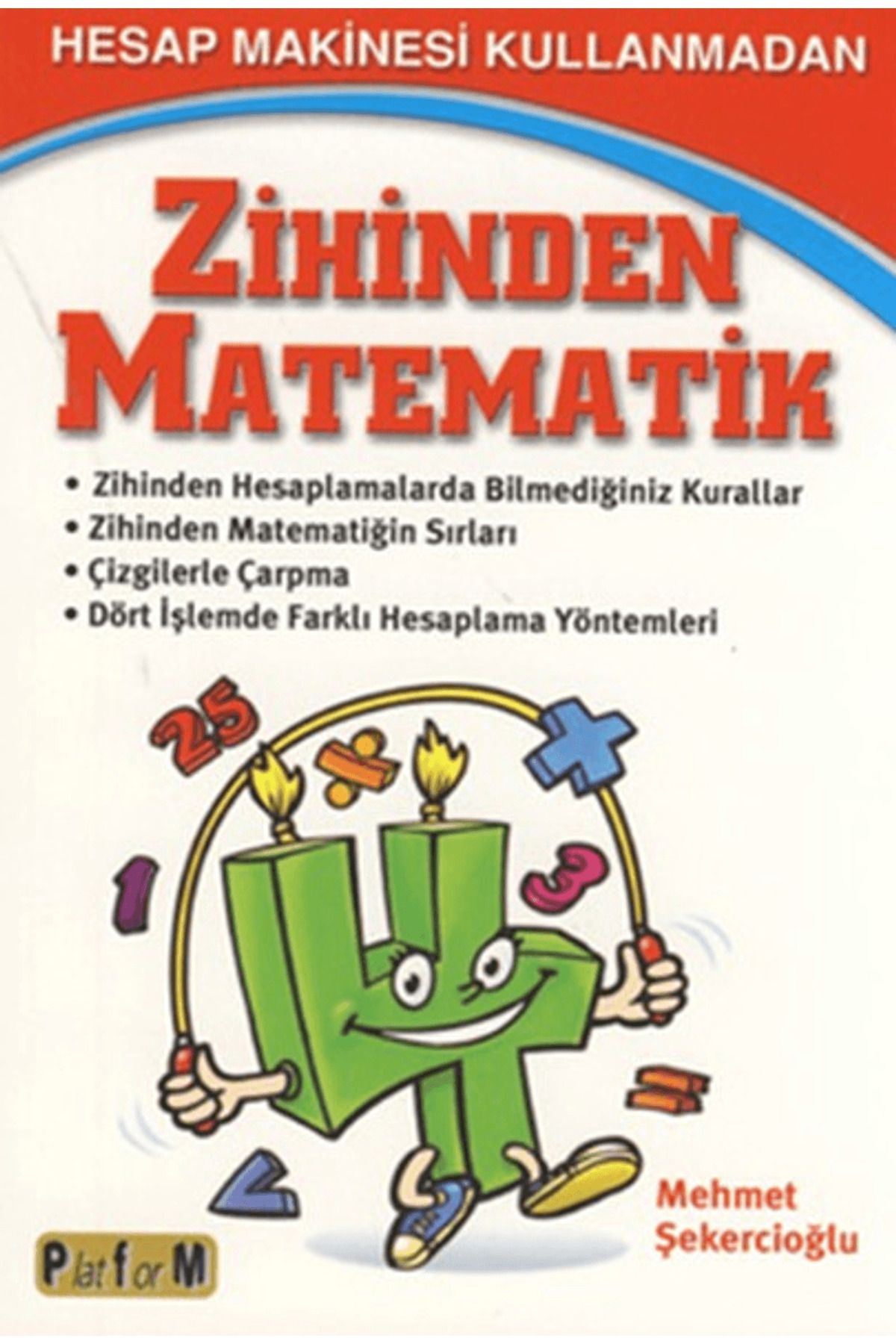 Platform Yayınları Hesap Makinesi Kullanmadan Zihinden Matematik