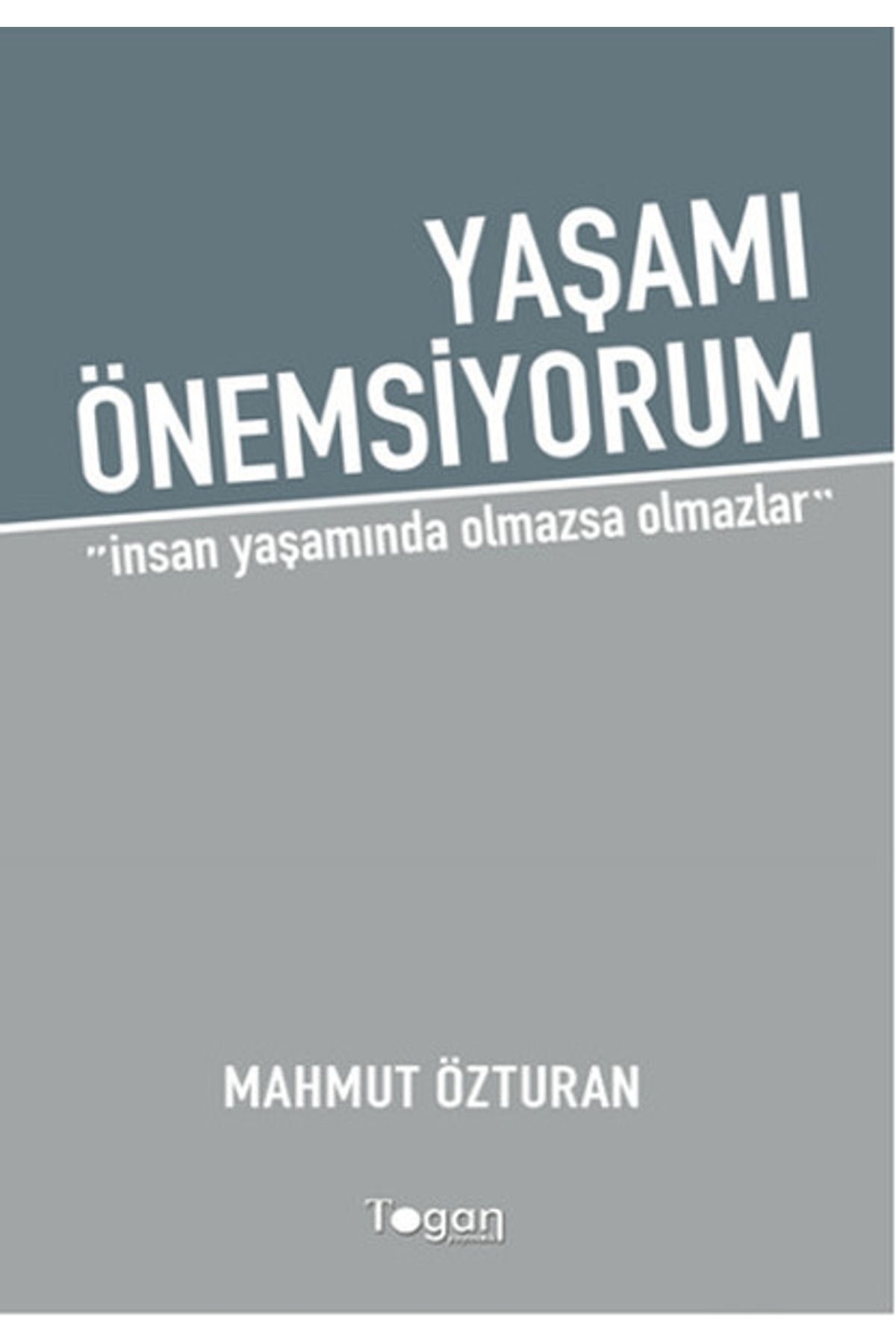 Togan Yayıncılık Yaşamı Önemsiyorum