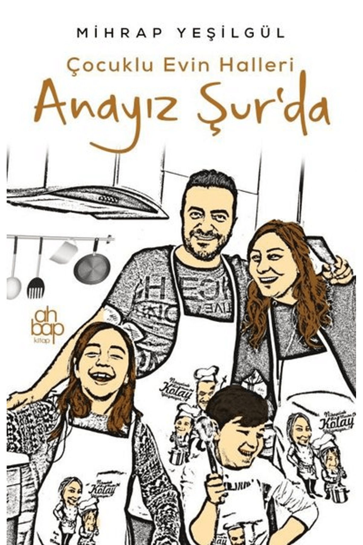 Ahbap Kitap Anayız Şur’da - Çocuklu Evin Halleri