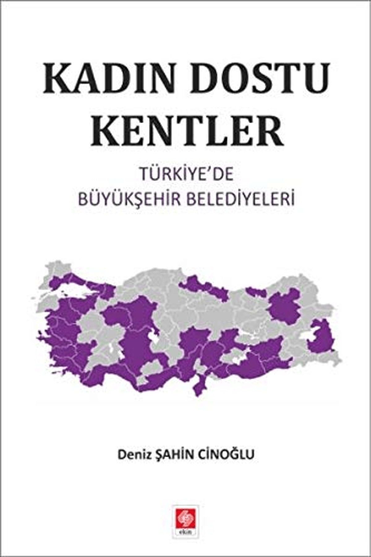 Ekin Basım Yayın Kadın Dostu Kentler