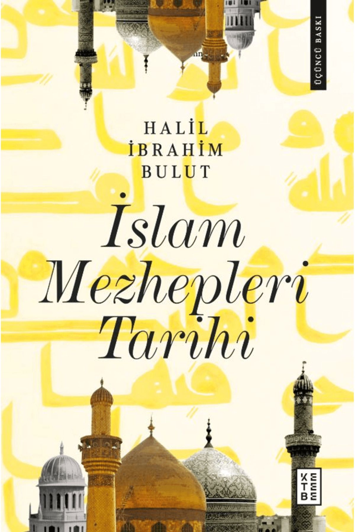 Ketebe Yayınları İslam Mezhepleri Tarihi