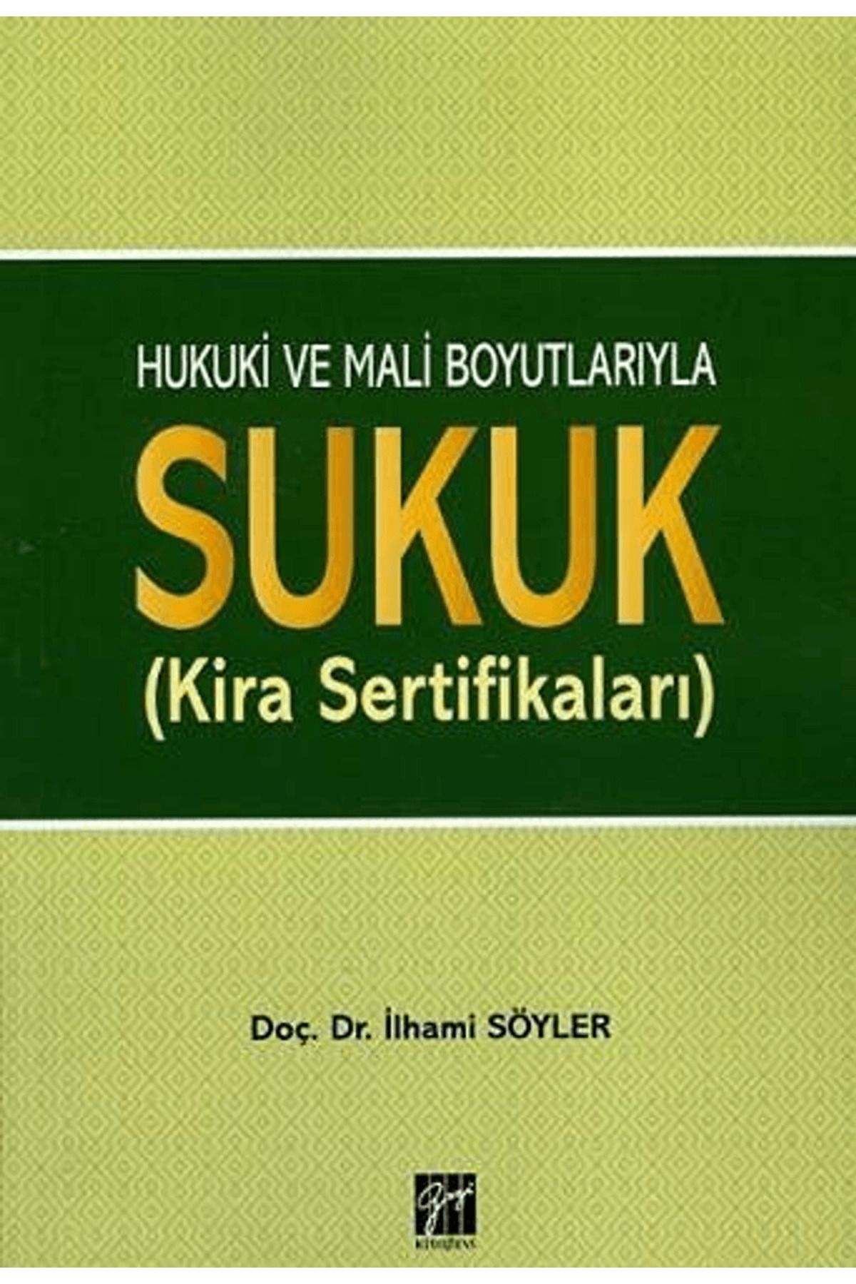 Gazi Kitabevi Hukuki ve Mali Boyutlarıyla Sukuk