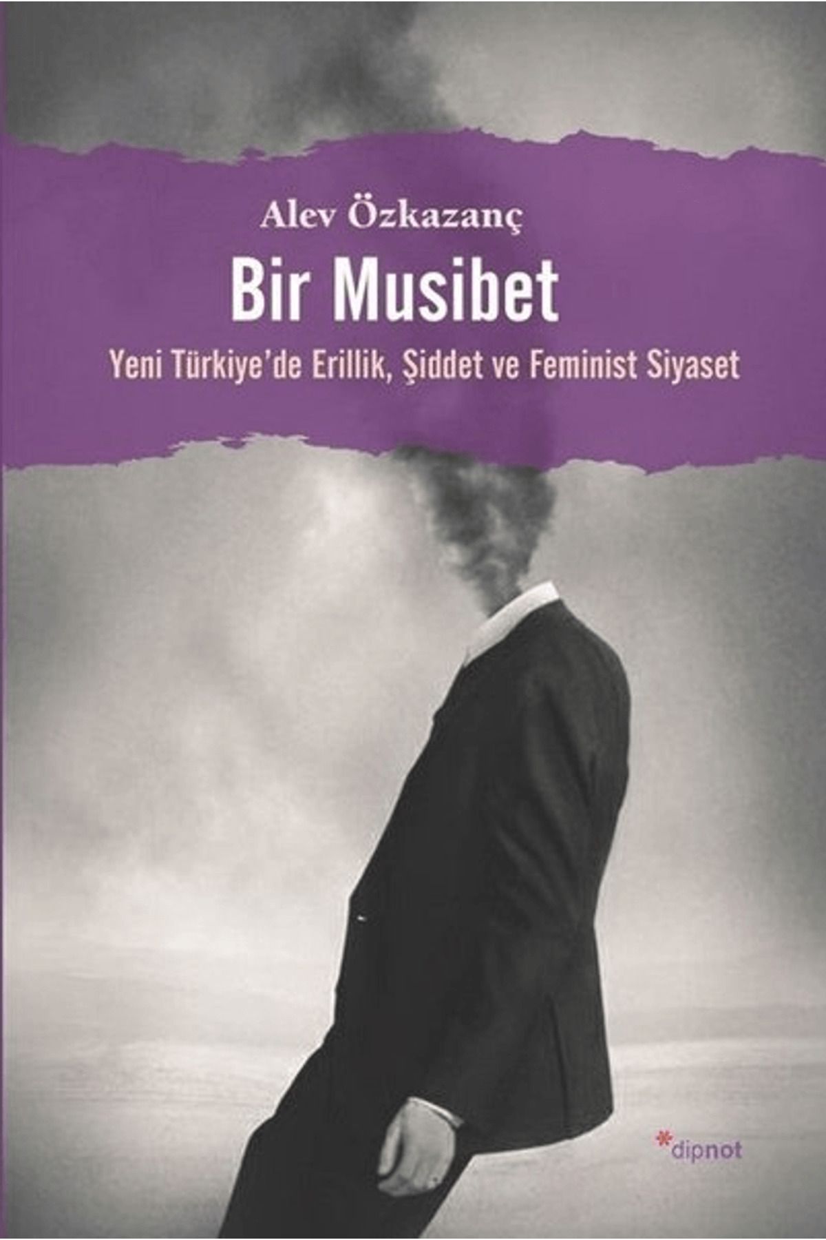 Dipnot Yayınları Bir Musibet