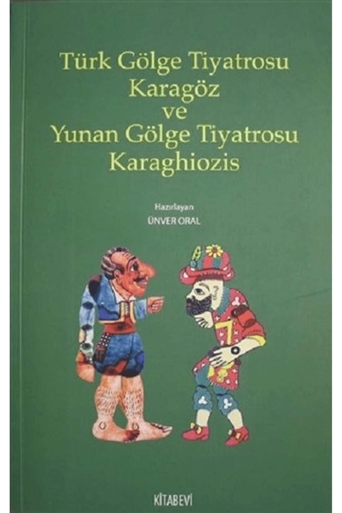 Kitabevi Yayınları Türk Gölge Tiyatrosu Karagöz ve Yunan Gölge Tiyatrosu Karaghiozis