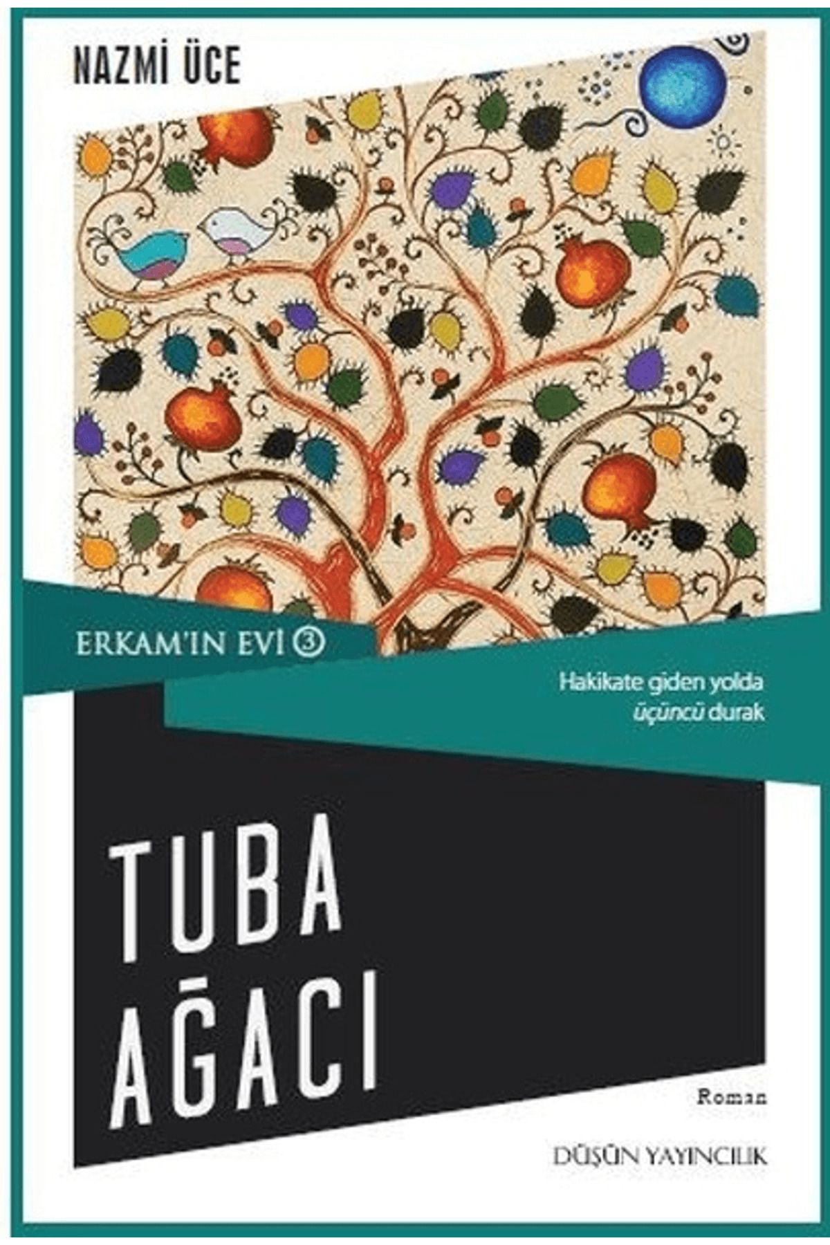 Düşün Yayıncılık Erkam'ın Evi 3 - Tuba Ağacı