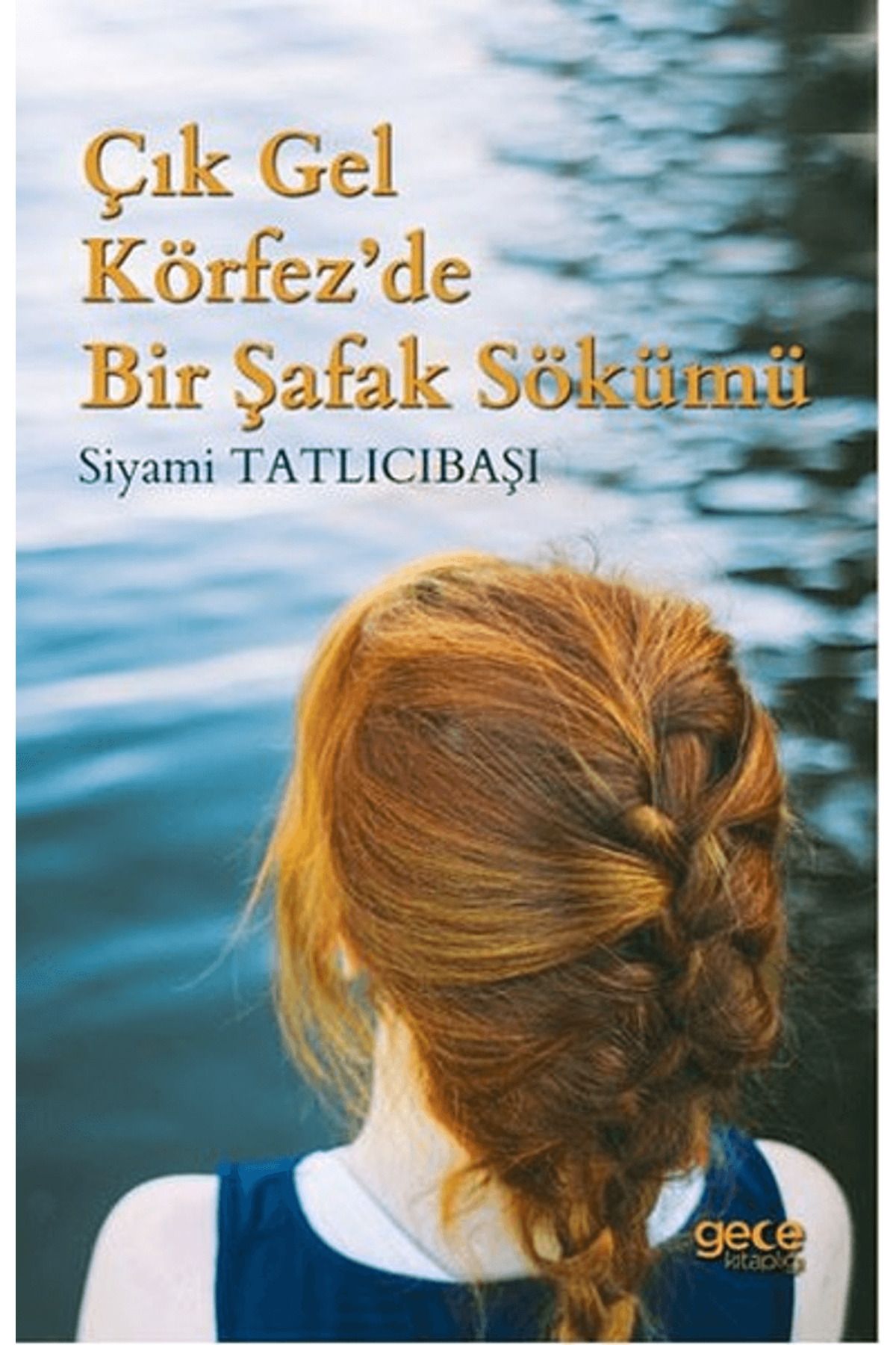 Gece Kitaplığı Çık Gel Körfez’de Bir Şafak Sökümü