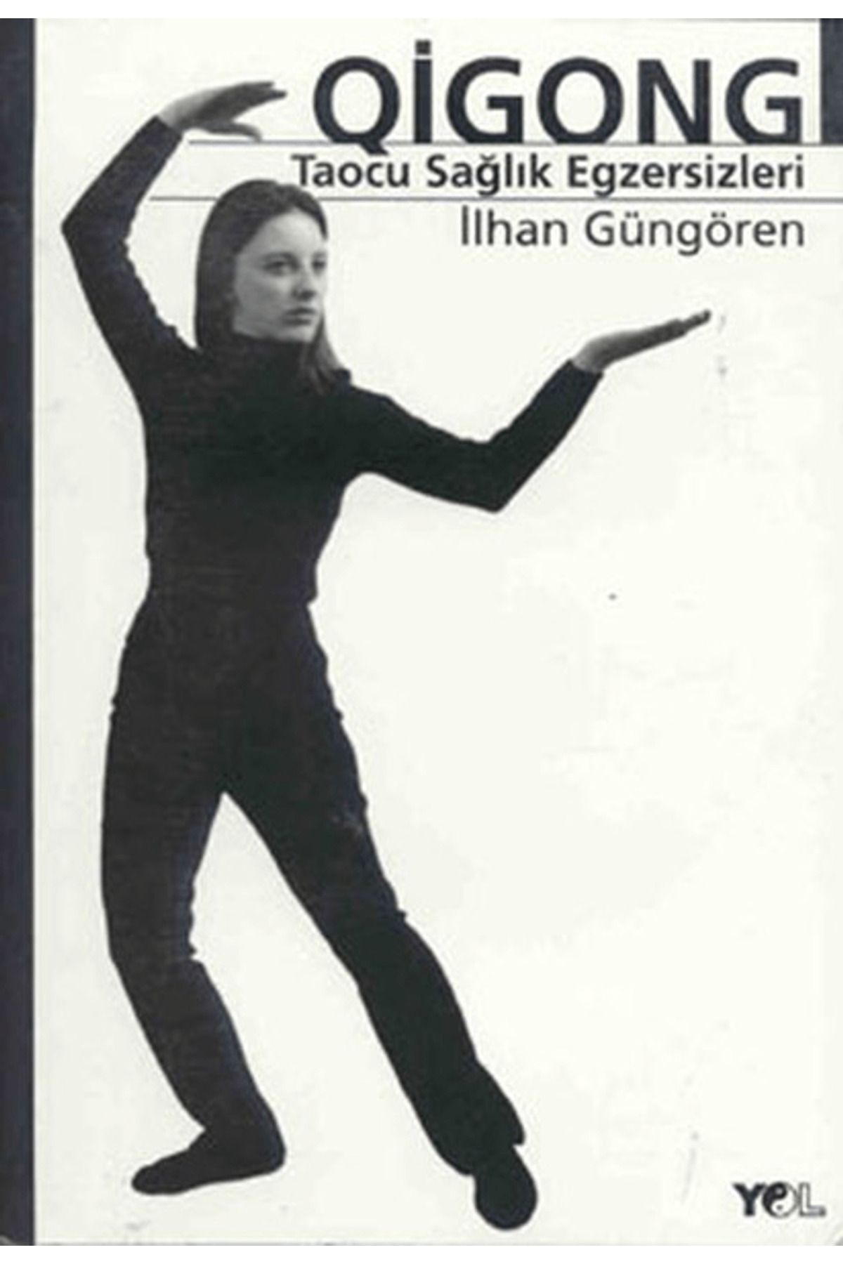 Yol Yayınları Qigong Taocu Sağlık Egzersizleri