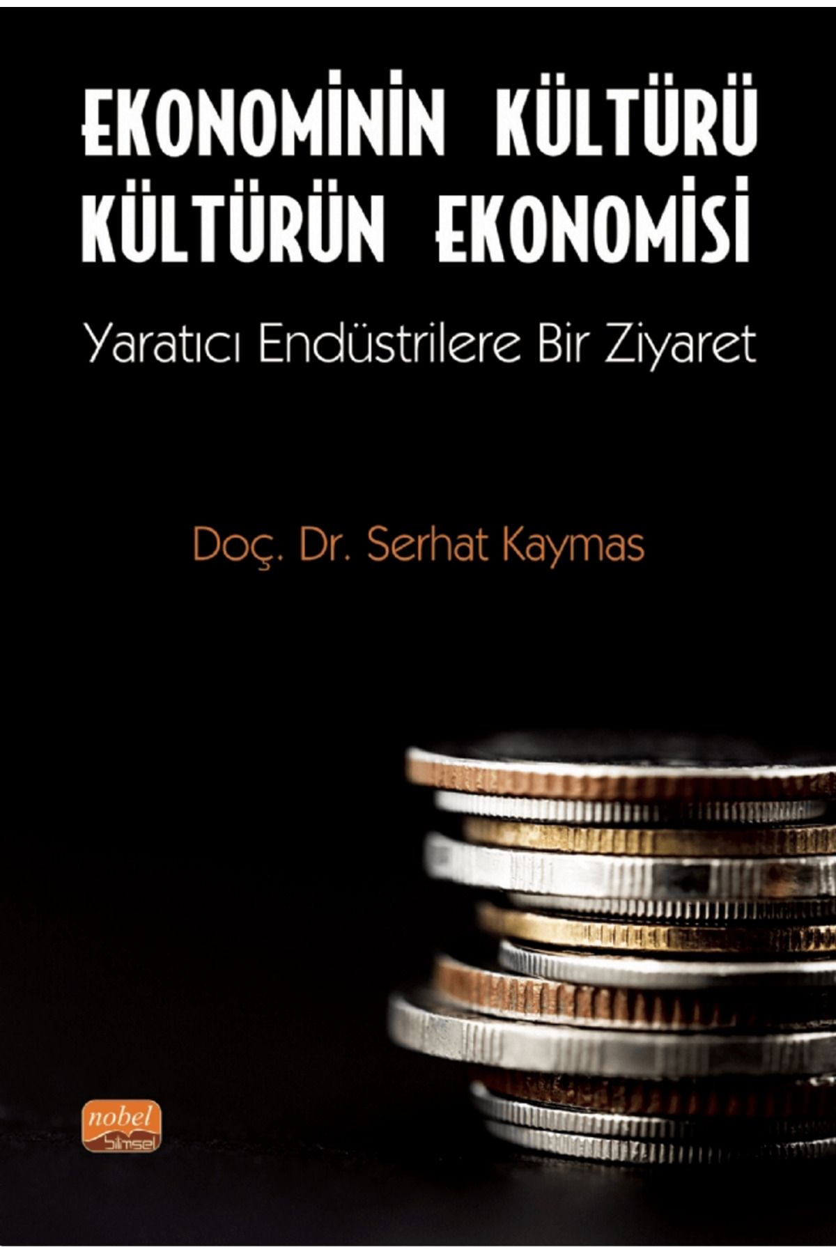 Nobel Bilimsel Eserler Ekonominin Kültürü Kültürün Ekonomisi