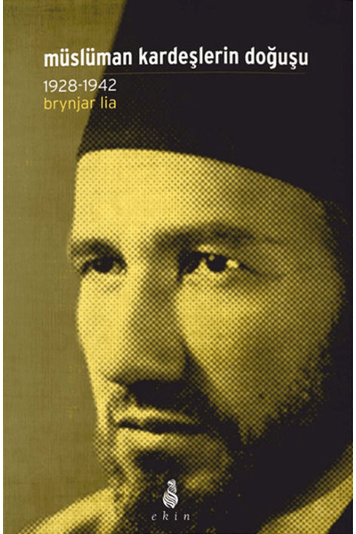 Ekin Yayınları Müslüman Kardeşlerin Doğuşu