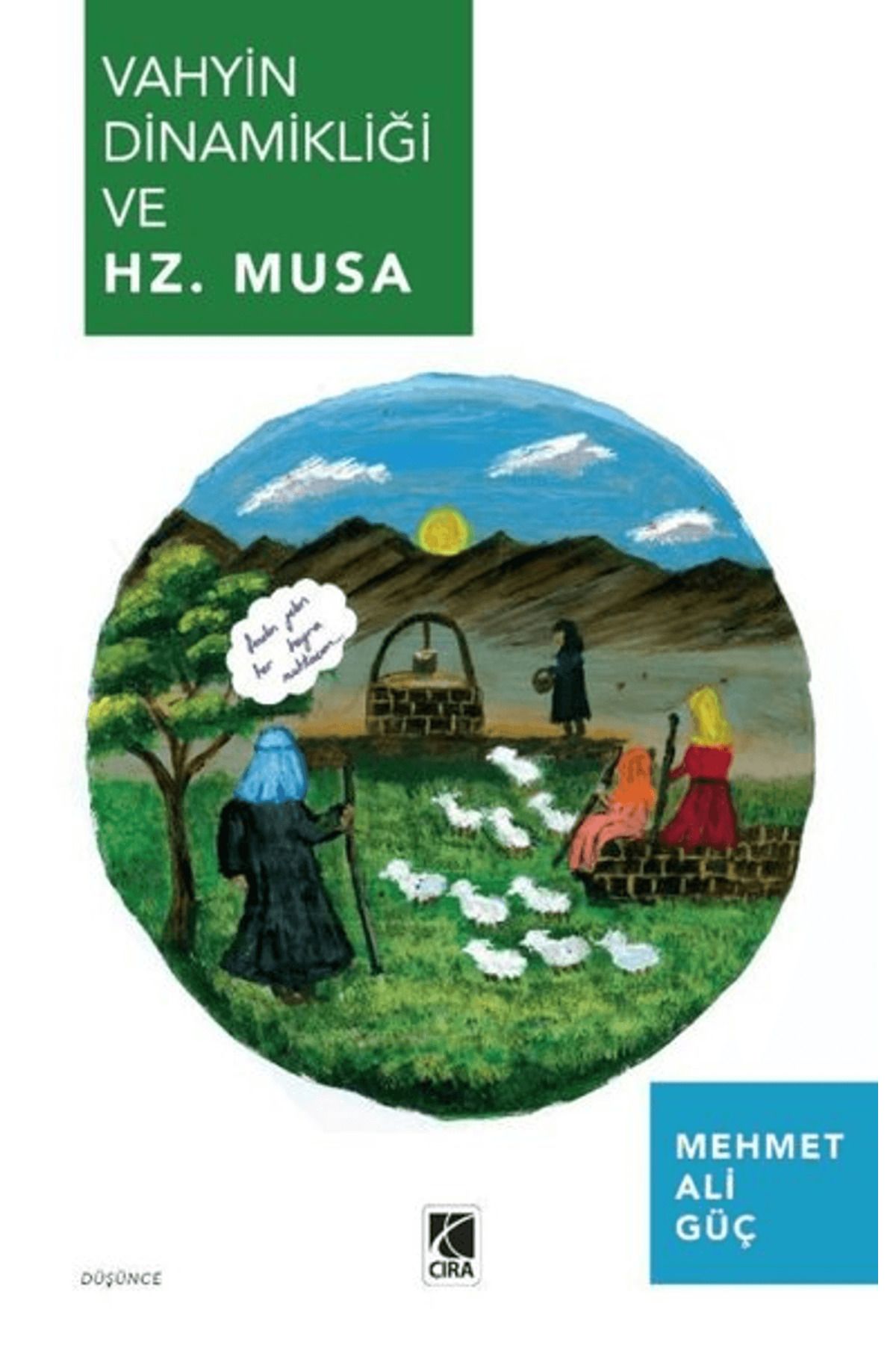 Çıra Yayınları Vahyin Dinamikliği ve Hz. Musa