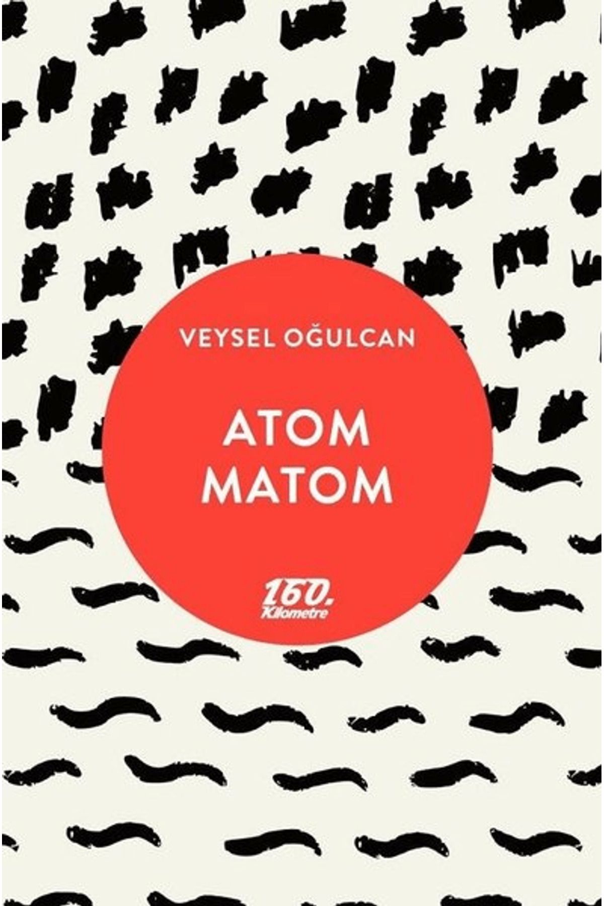 160. Kilometre Yayınevi Atom Matom