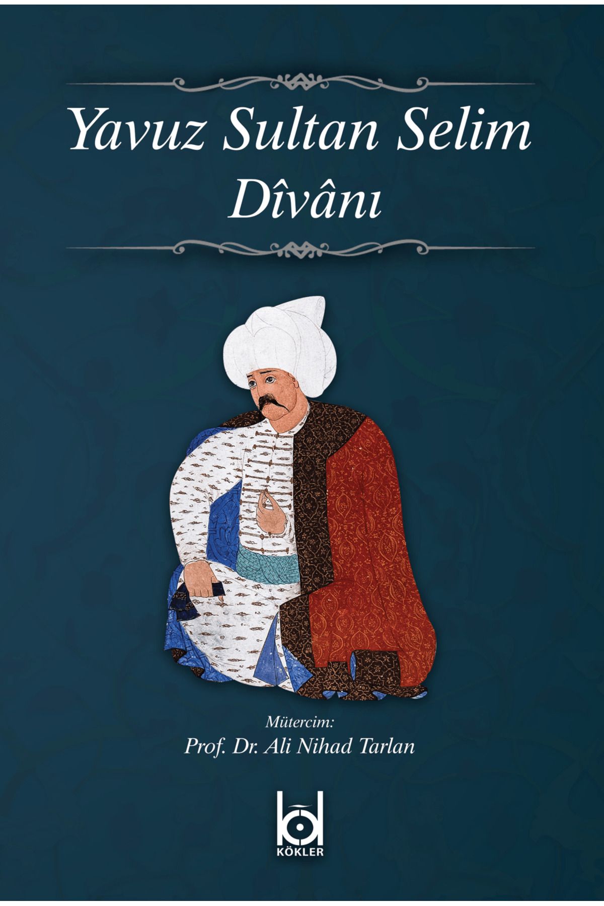 Kökler Kitabevi Yavuz Sultan Selim Divanı