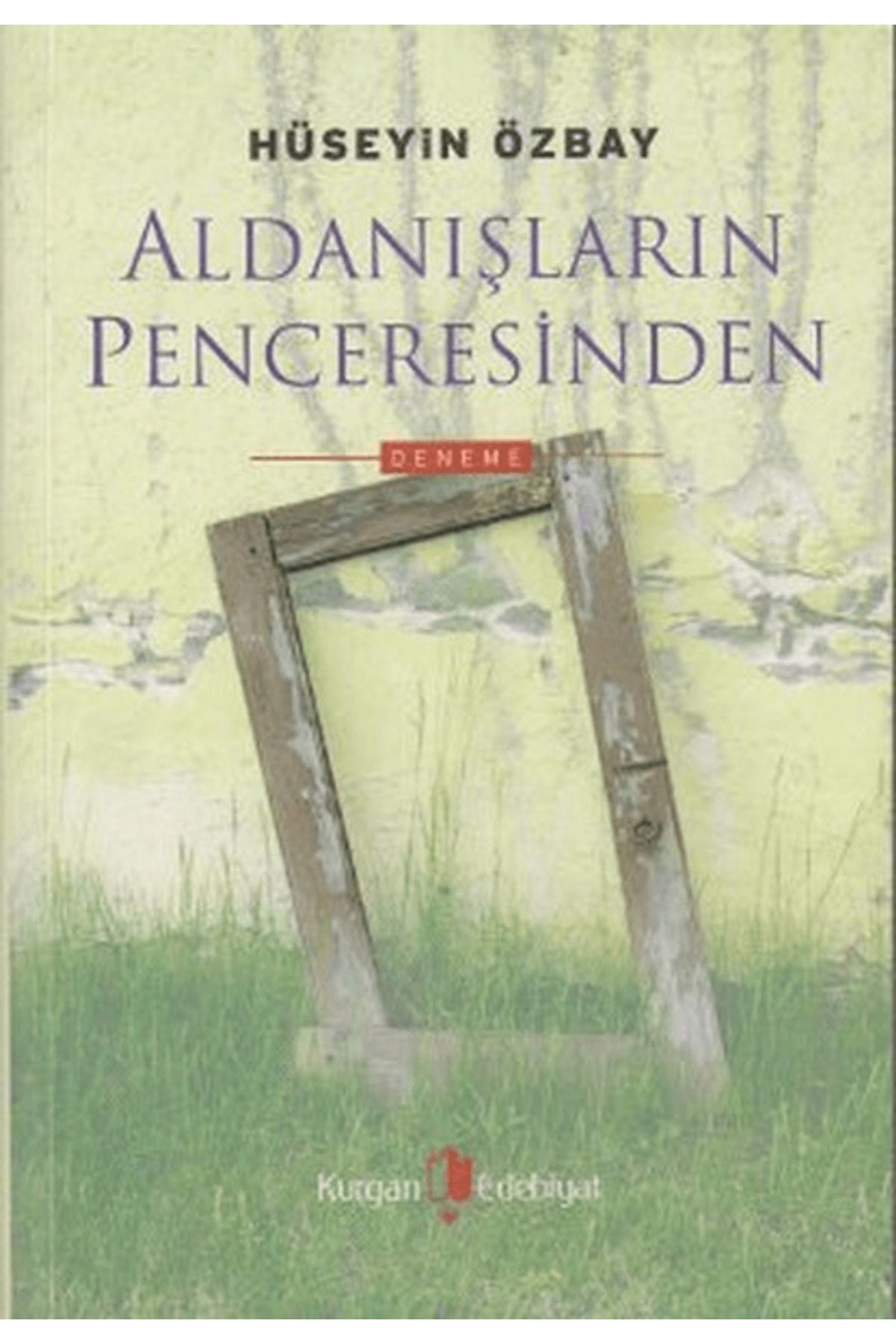 Kurgan Edebiyat Aldanışların Penceresinden