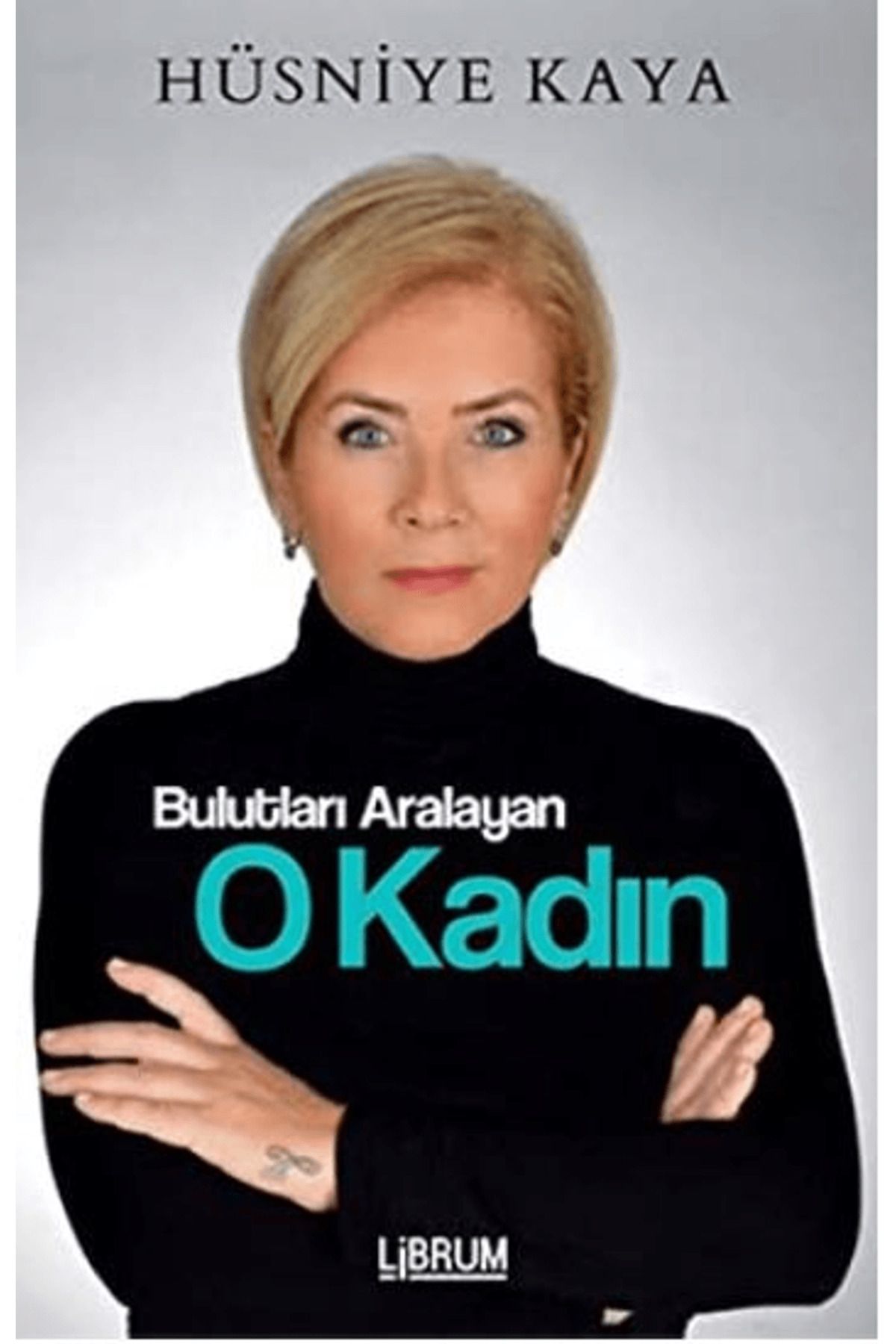 Librum Kitap Bulutları Aralayan O Kadın