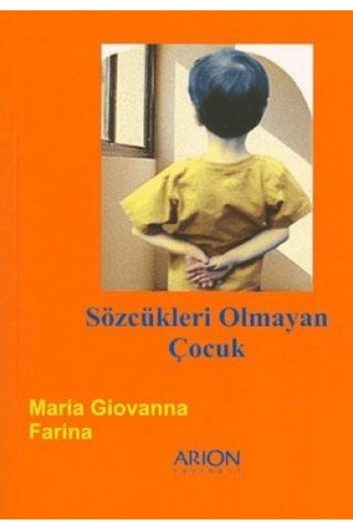 Arion Yayınevi Sözcükleri Olmayan Çocuk