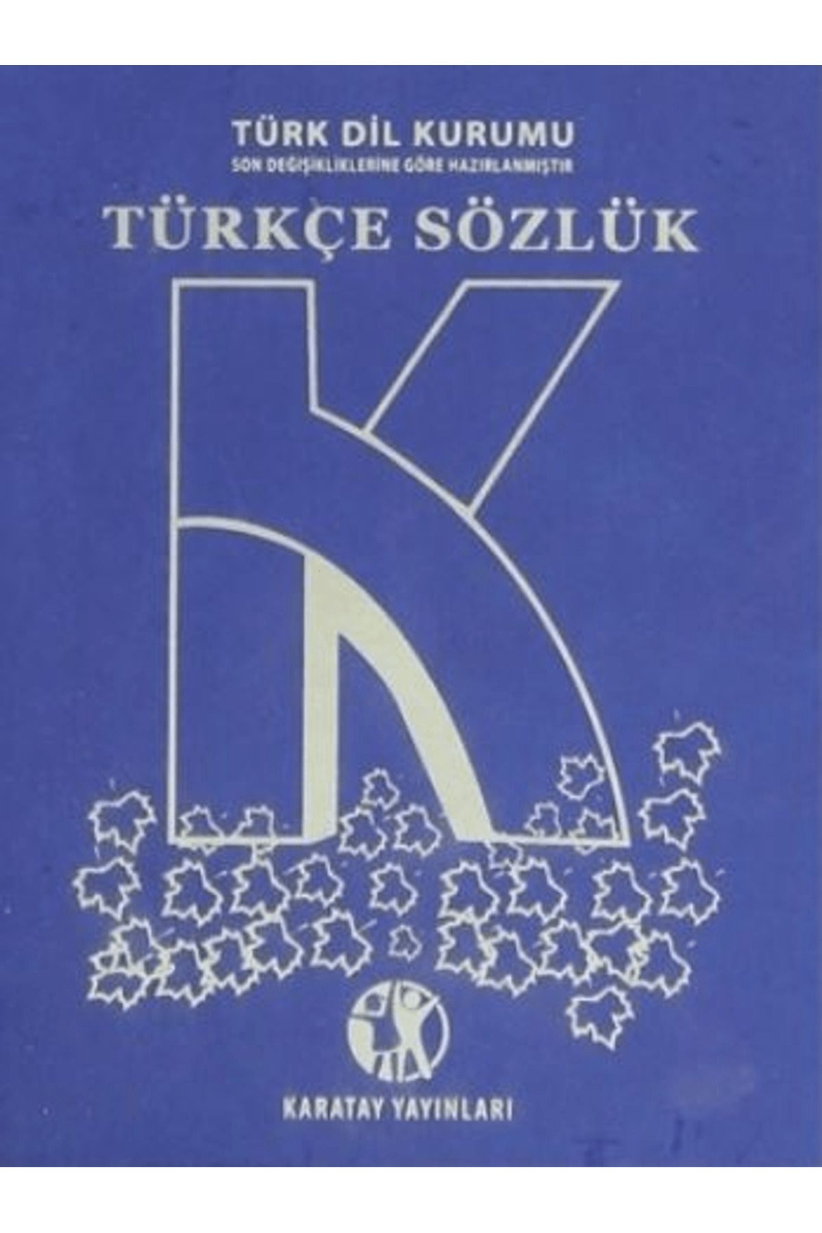 Karatay Yayınları Lise Türkçe Sözlük (Büyük Boy)