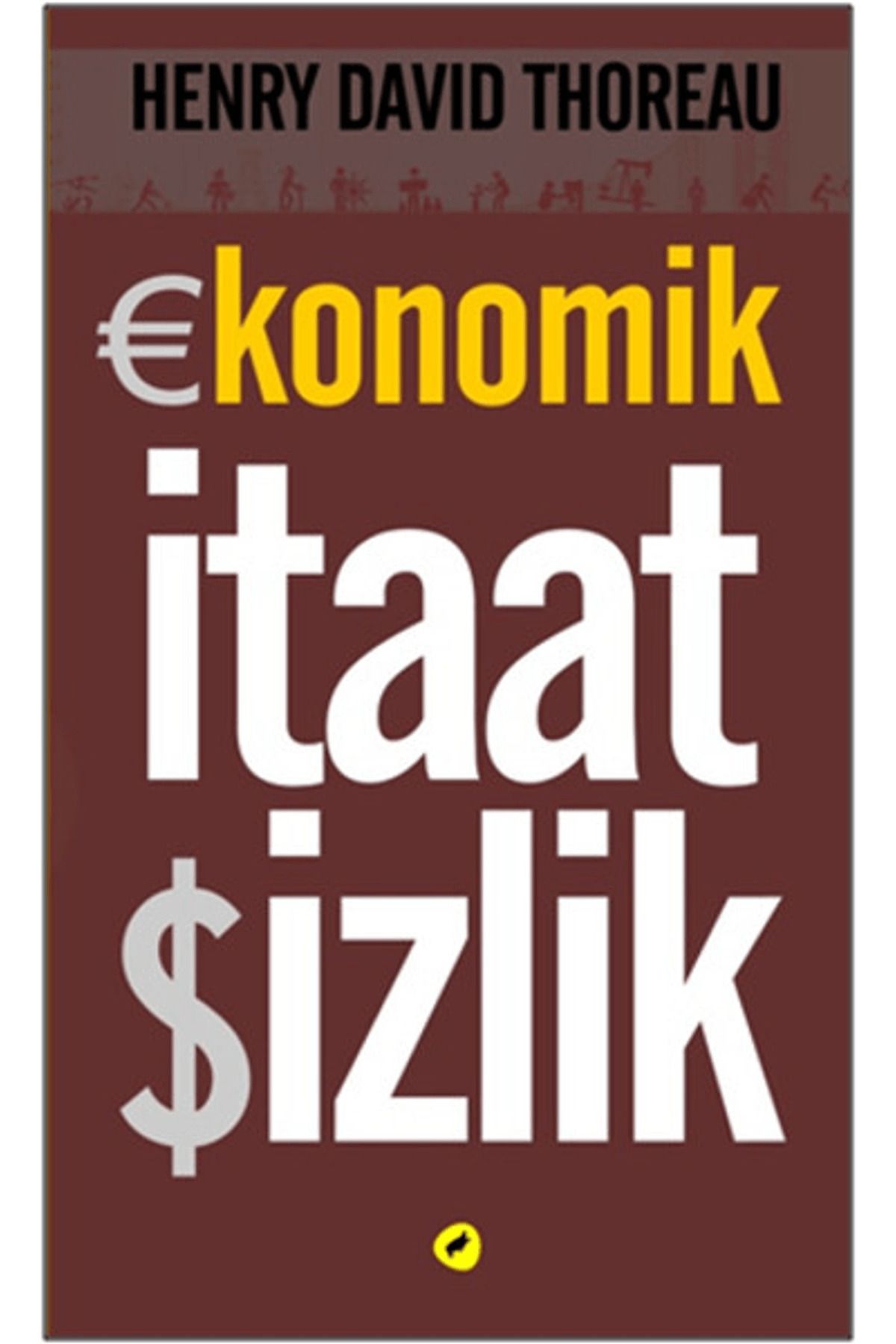 Kafe Kültür Yayıncılık Ekonomik İtaatsizlik