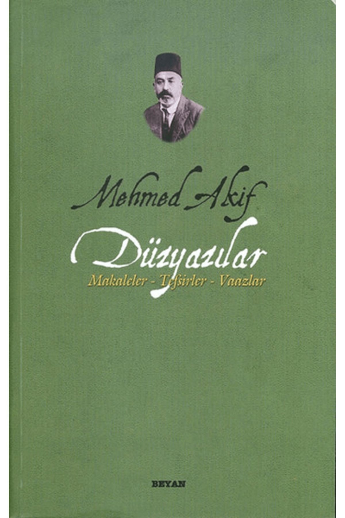 Beyan Yayınları Mehmed Akif Düzyazılar