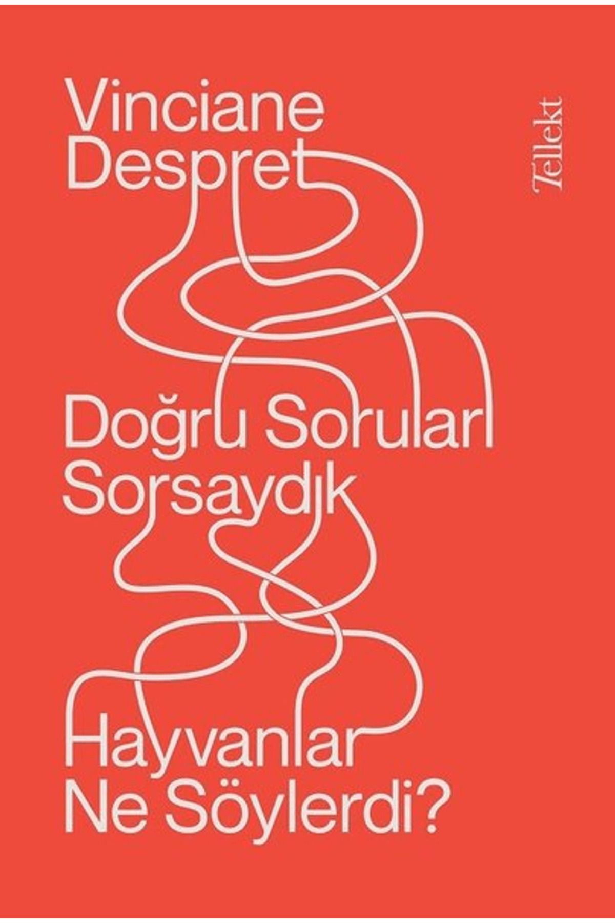 Tellekt Doğru Soruları Sorsaydık Hayvanlar Ne Söylerdi?