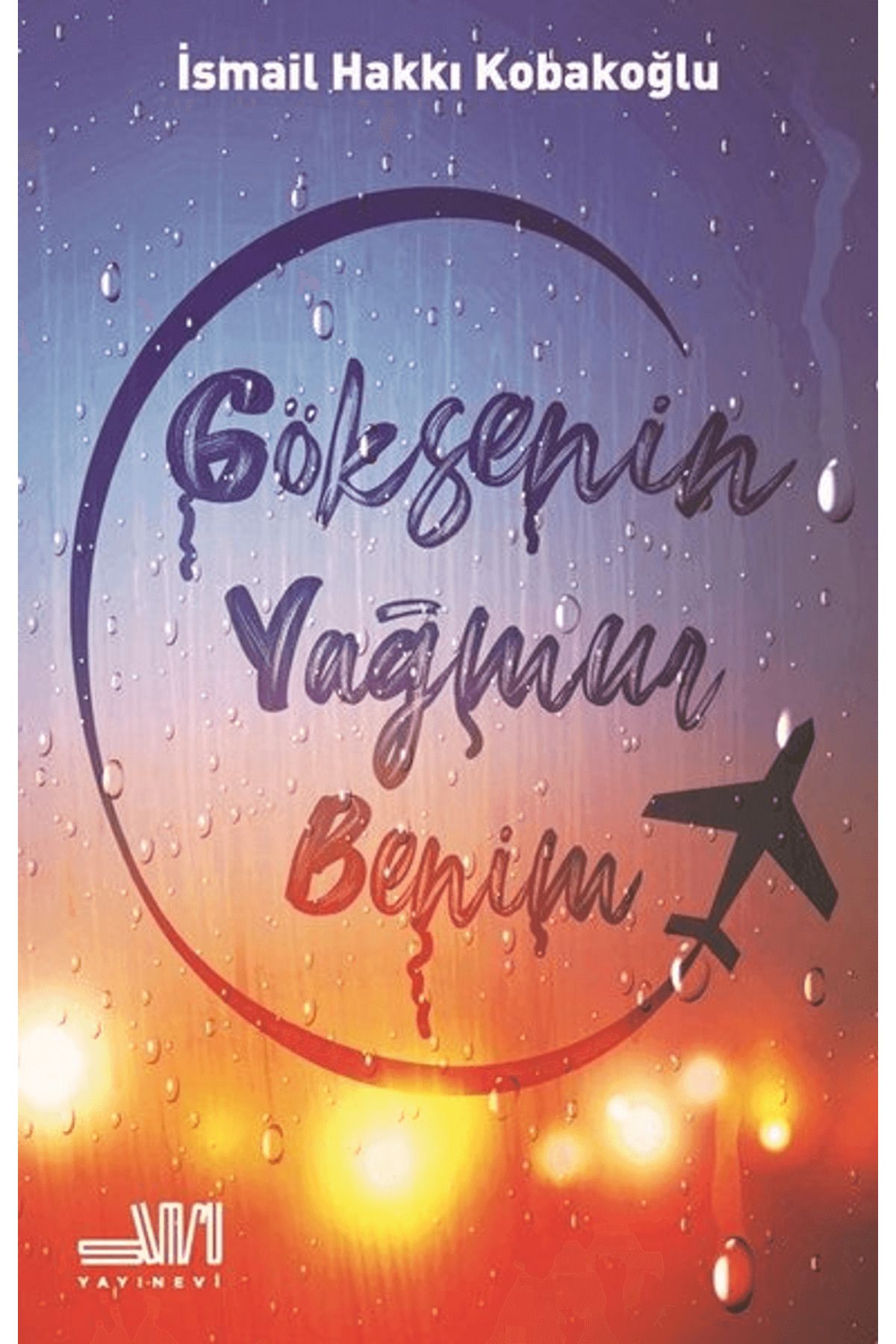 Sumru Yayınevi Göksenin Yağmur Benim