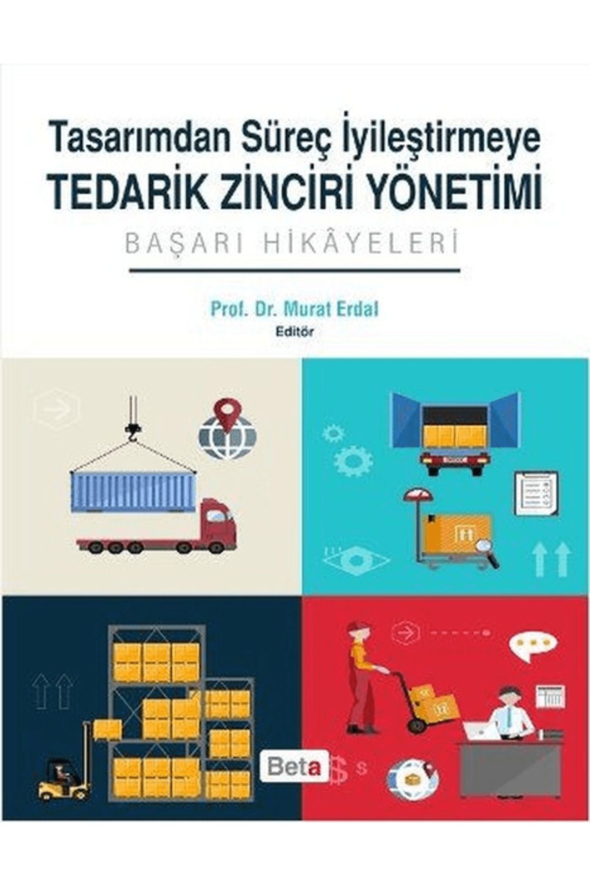 Beta Yayınevi Tasarımdan Süreç İyileştirmeye Tedarik Zinciri Yönetimi