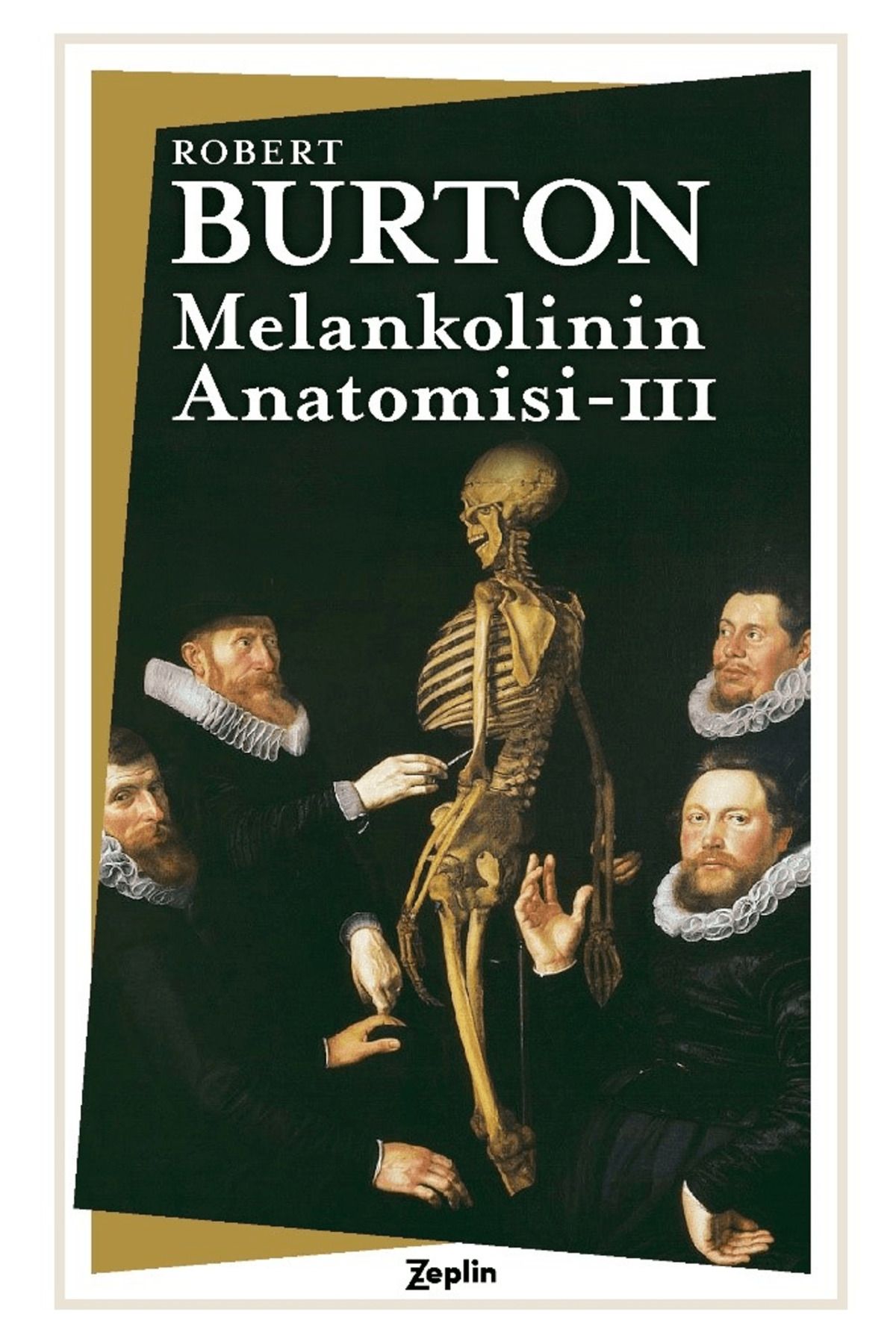 Zeplin Kitap Melankolinin Anatomisi : 3. Cilt