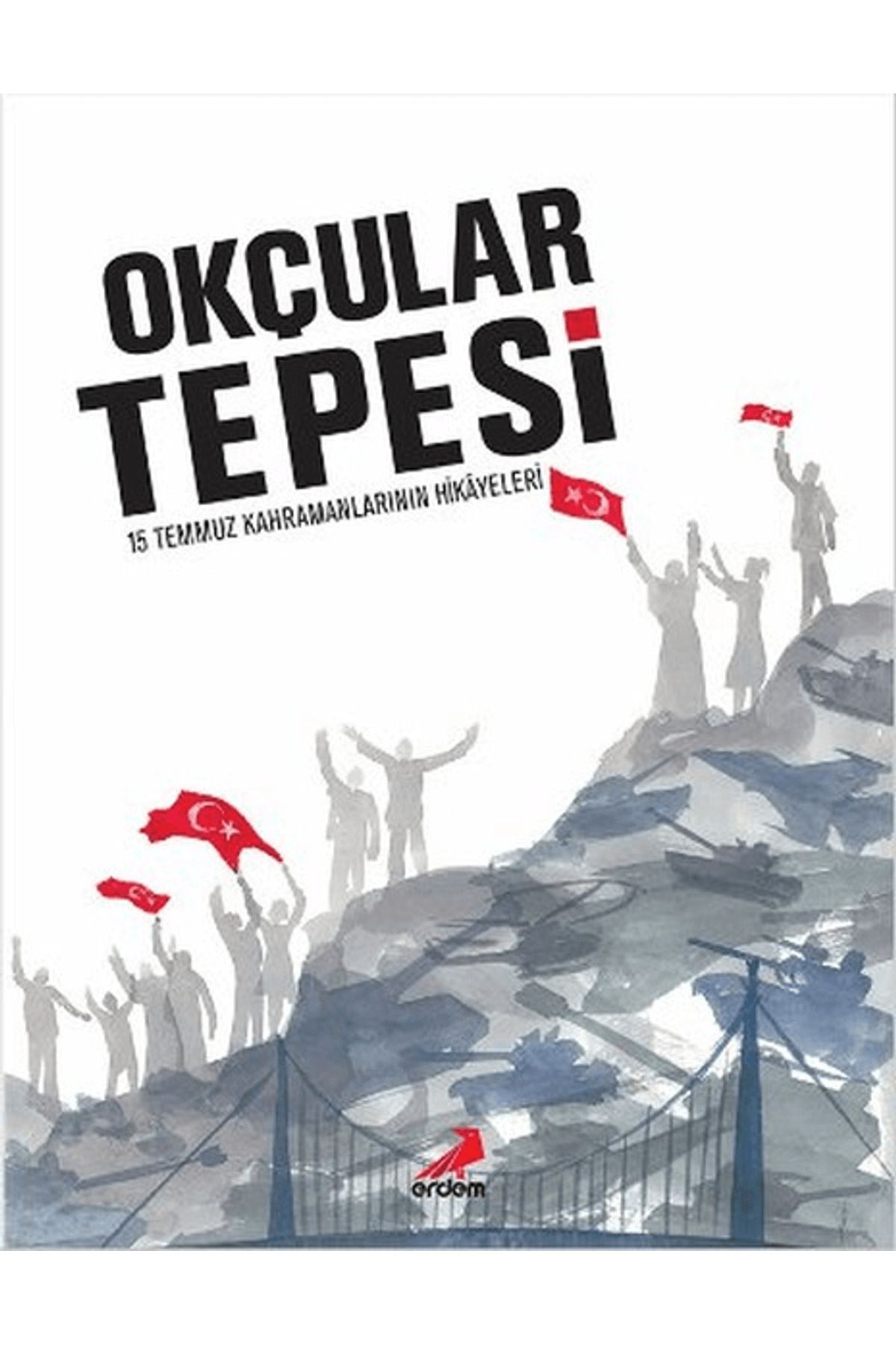 Erdem Yayınları Okçular Tepesi (Ciltli)