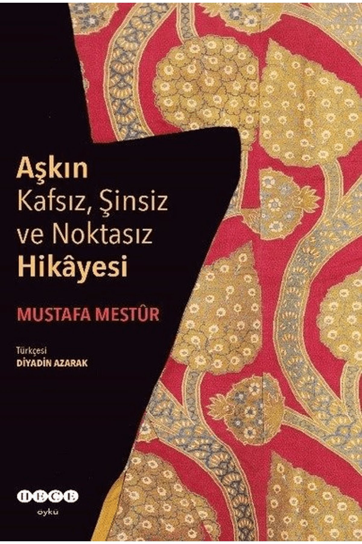 Hece Yayınları Aşkın Kafsız, Şinsiz ve Noktasız Hikayesi