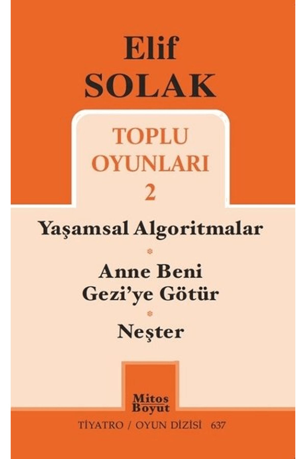 Mitos Boyut Yayınları Toplu Oyunları 2 / Yaşamsal Algoritmalar - Anne Beni Gezi'ye Götür - Neşter