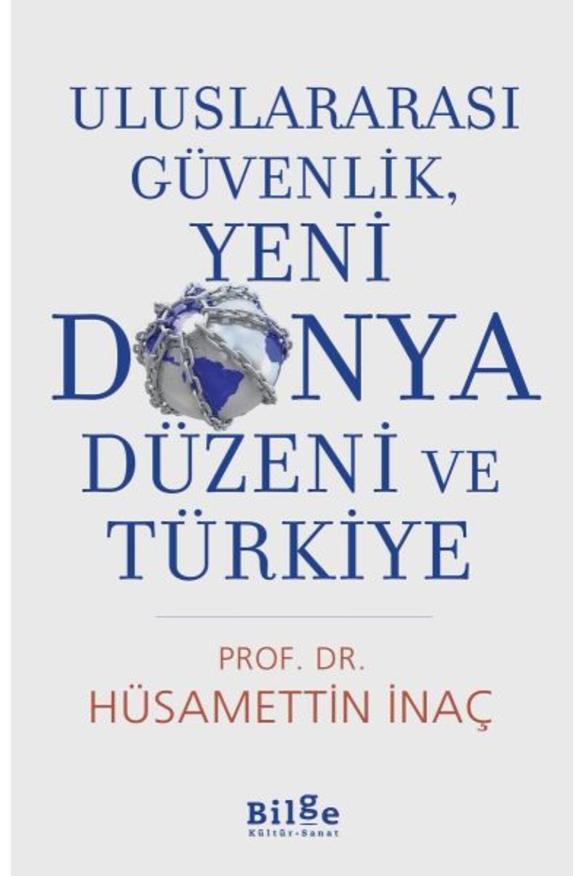 Destek Yayınları Uluslararası Güvenlik, Yeni Dünya Düzeni ve Türkiye