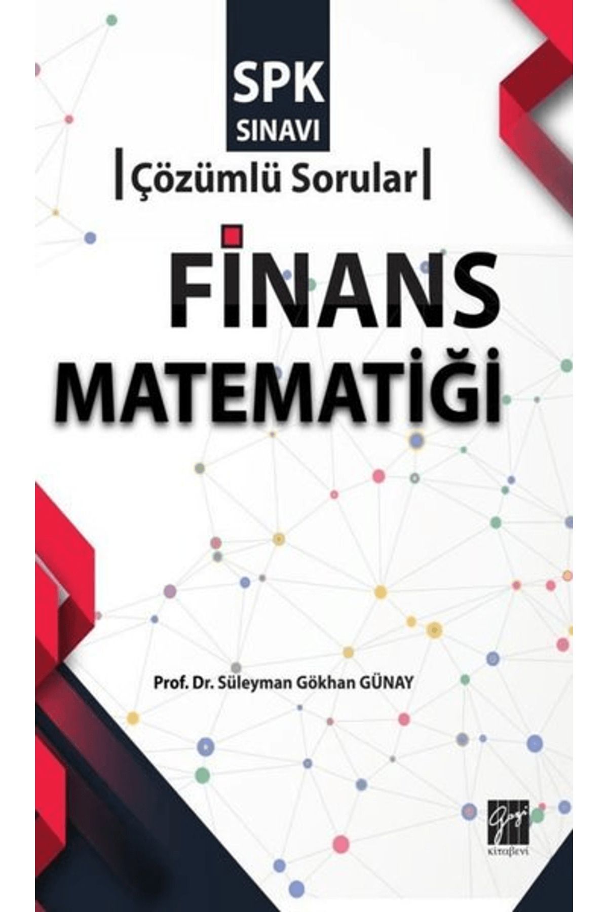 Gazi Kitabevi SPK Sınavı Finans Matematiği Çözümlü Sorular