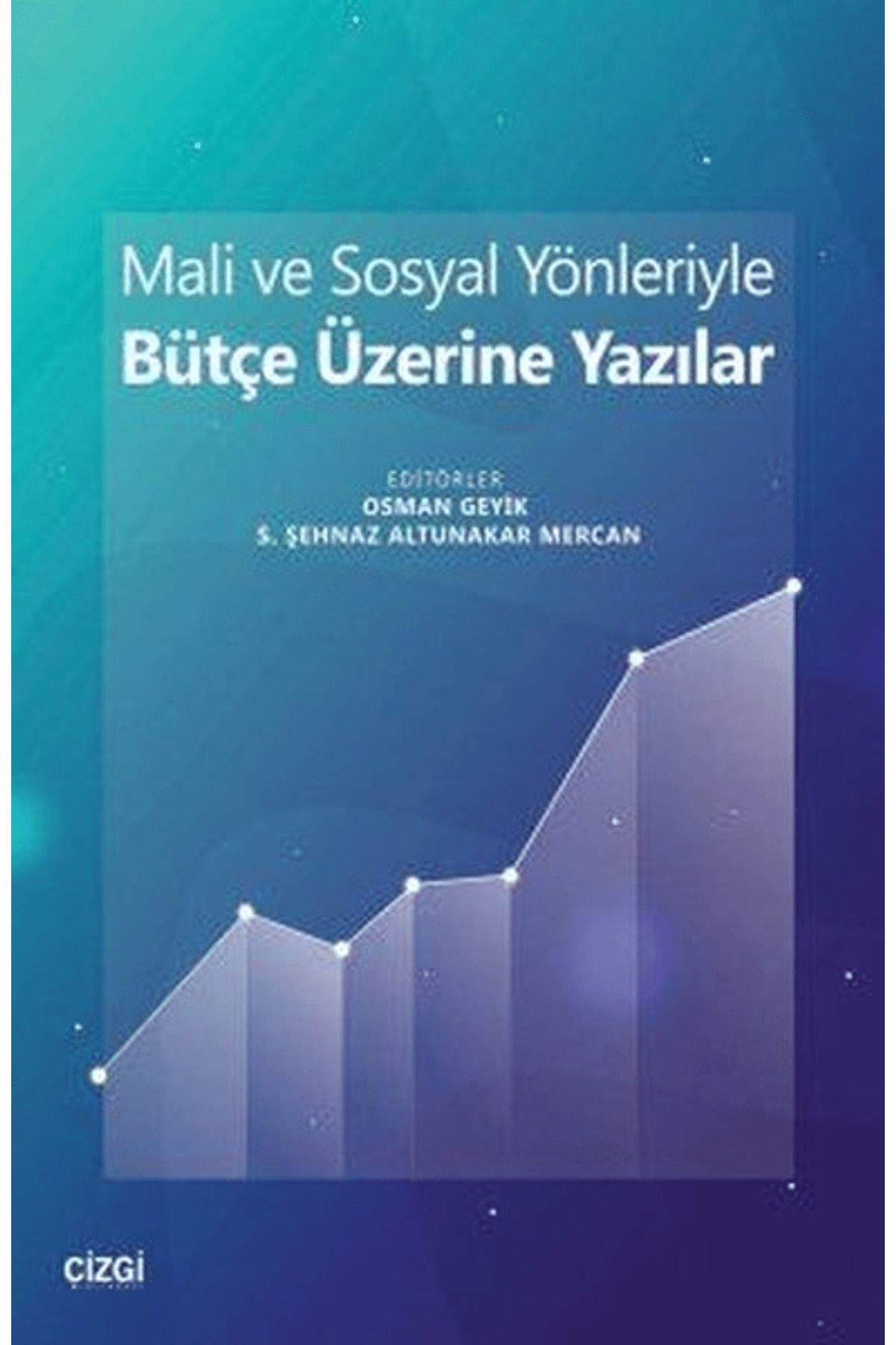 Çizgi Kitabevi Yayınları Mali ve Sosyal Yönleriyle Bütçe Üzerine Yazılar