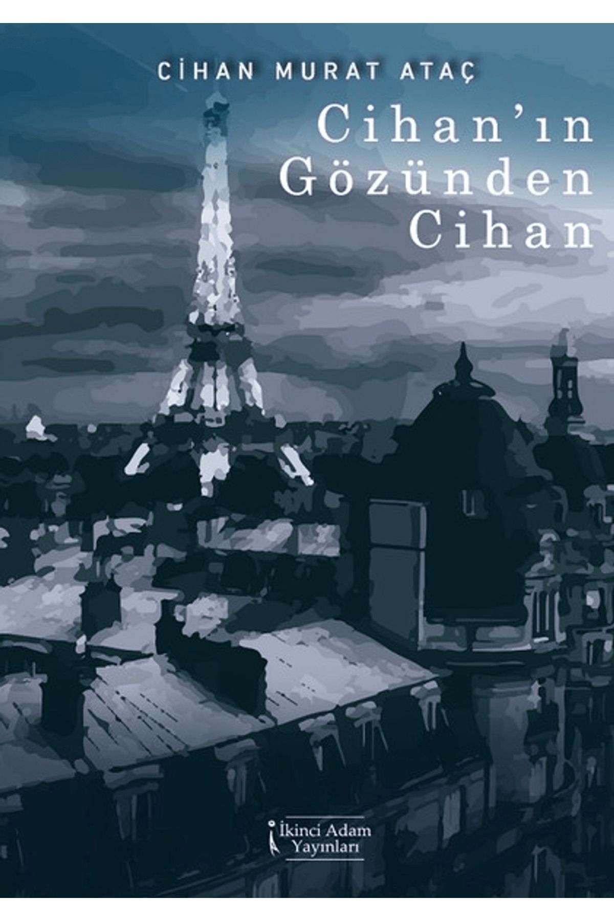 İkinci Adam Yayınları Cihan'ın Gözünden Cihan