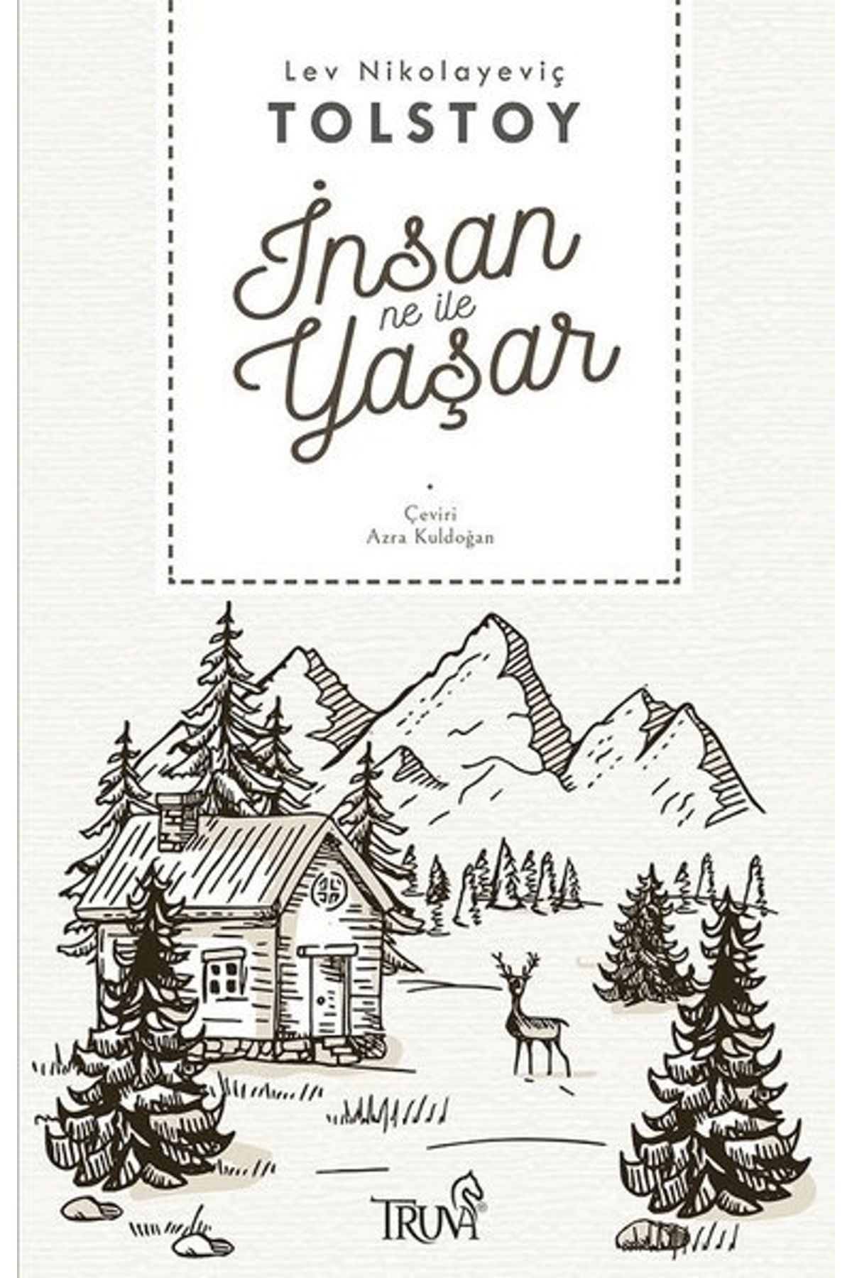 Truva Yayınları İnsan Ne İle Yaşar
