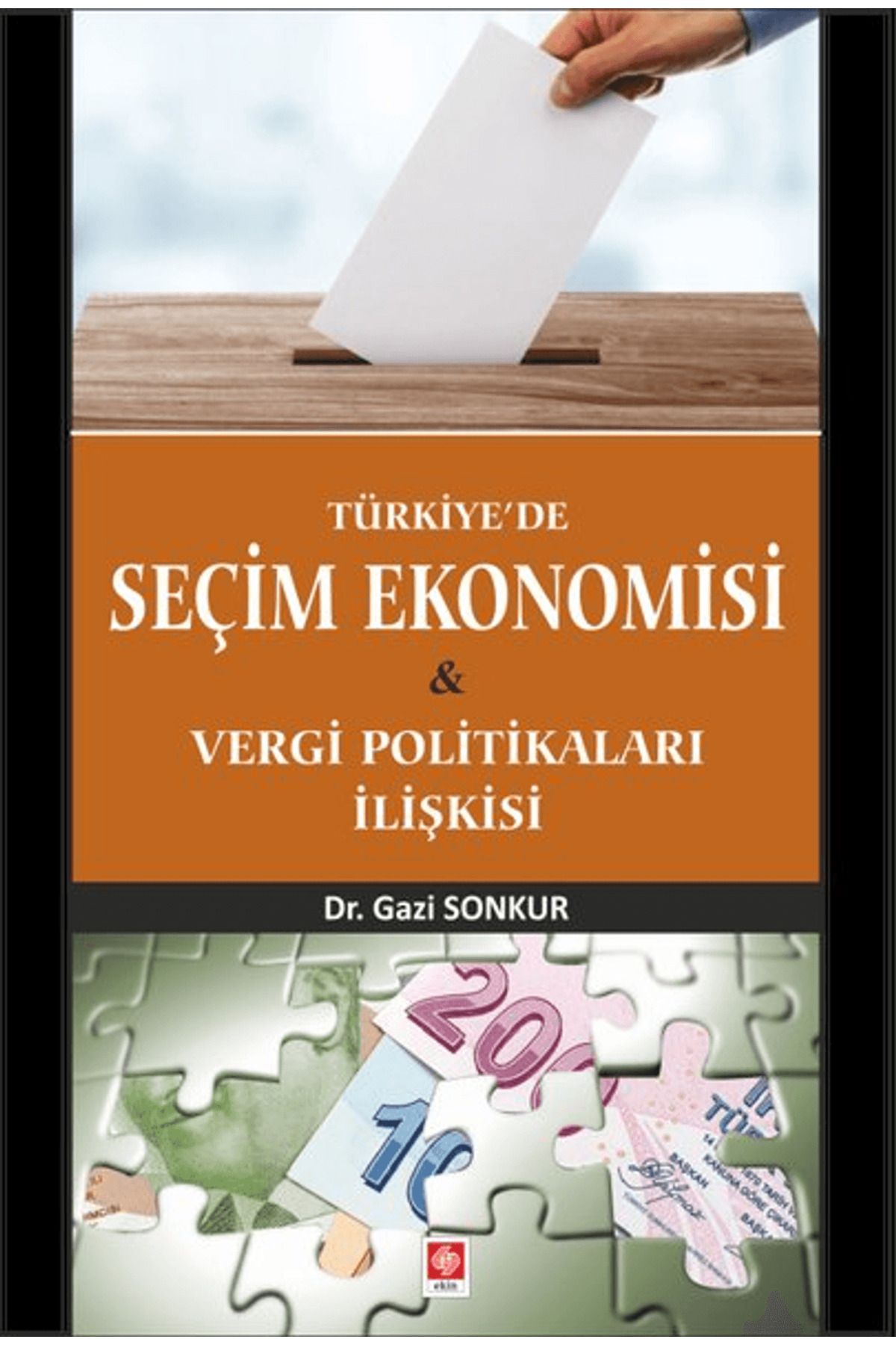 Ekin Basım Yayın Türkiye'de Seçim Ekonomisi