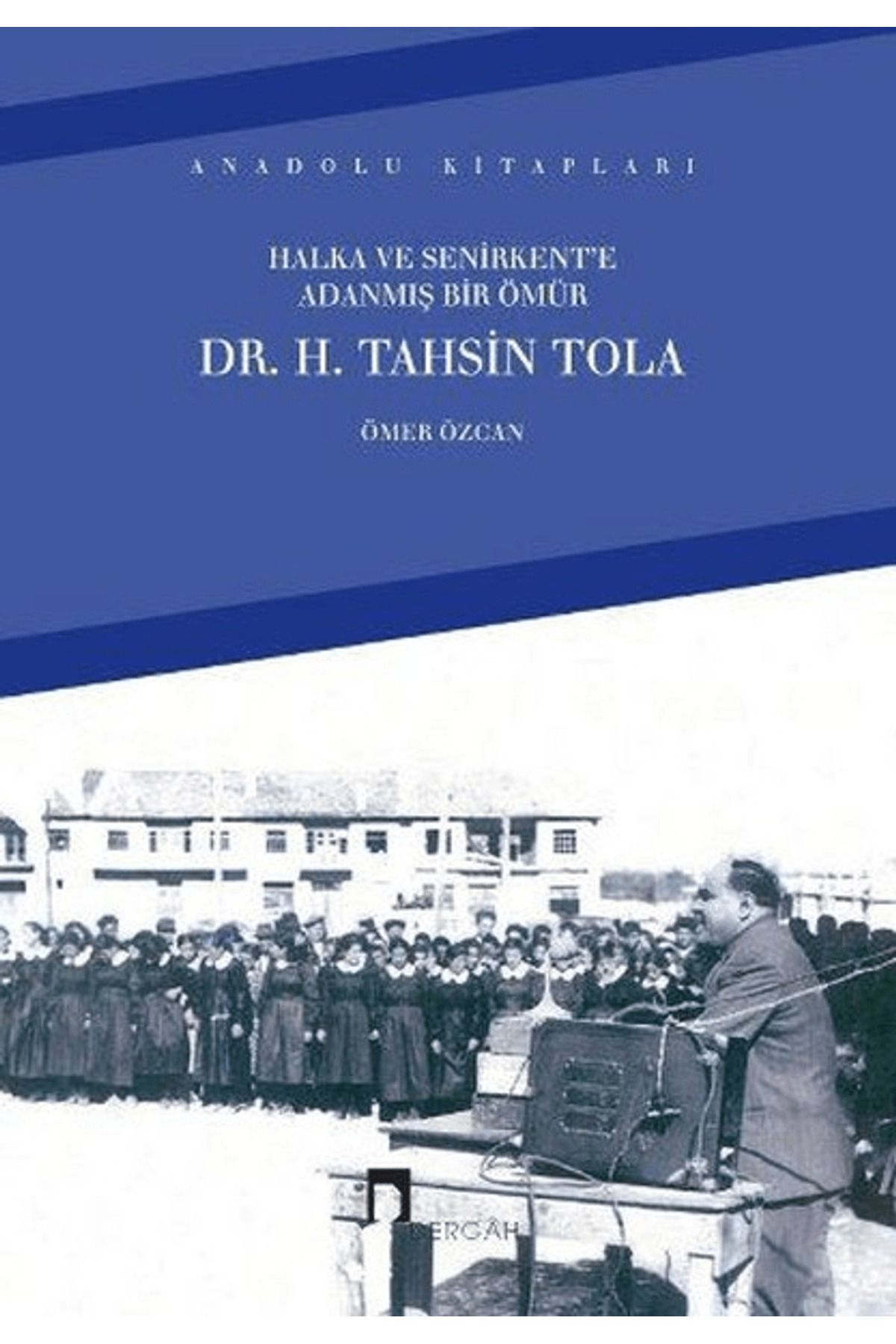 Dergah Yayınları Halka ve Senirkent’e Adanmış Bir Ömür